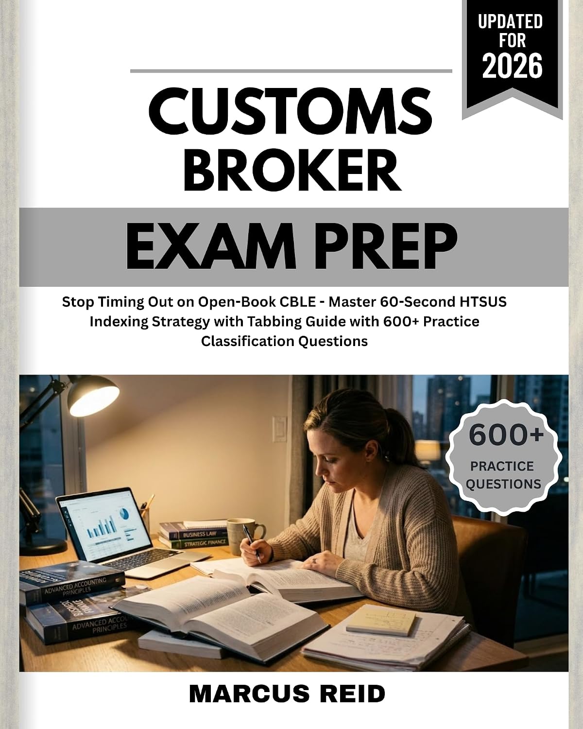 Customs Broker Exam Prep 2026: Stop Timing Out on Open-Book CBLE - Master 60-Second HTSUS Indexing Strategy with Tabbing Guide with 600+ Practice Classification Questions (English Edition) baixar livro de graça