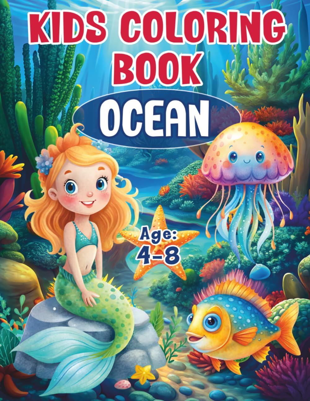 ler totalmente Kids Coloring Book OCEAN: Age- 4-8: 35+ Unique Illustrations- Featuring dolphins, turtle, crab, starfish, mermaids, and more!: Premium Paper