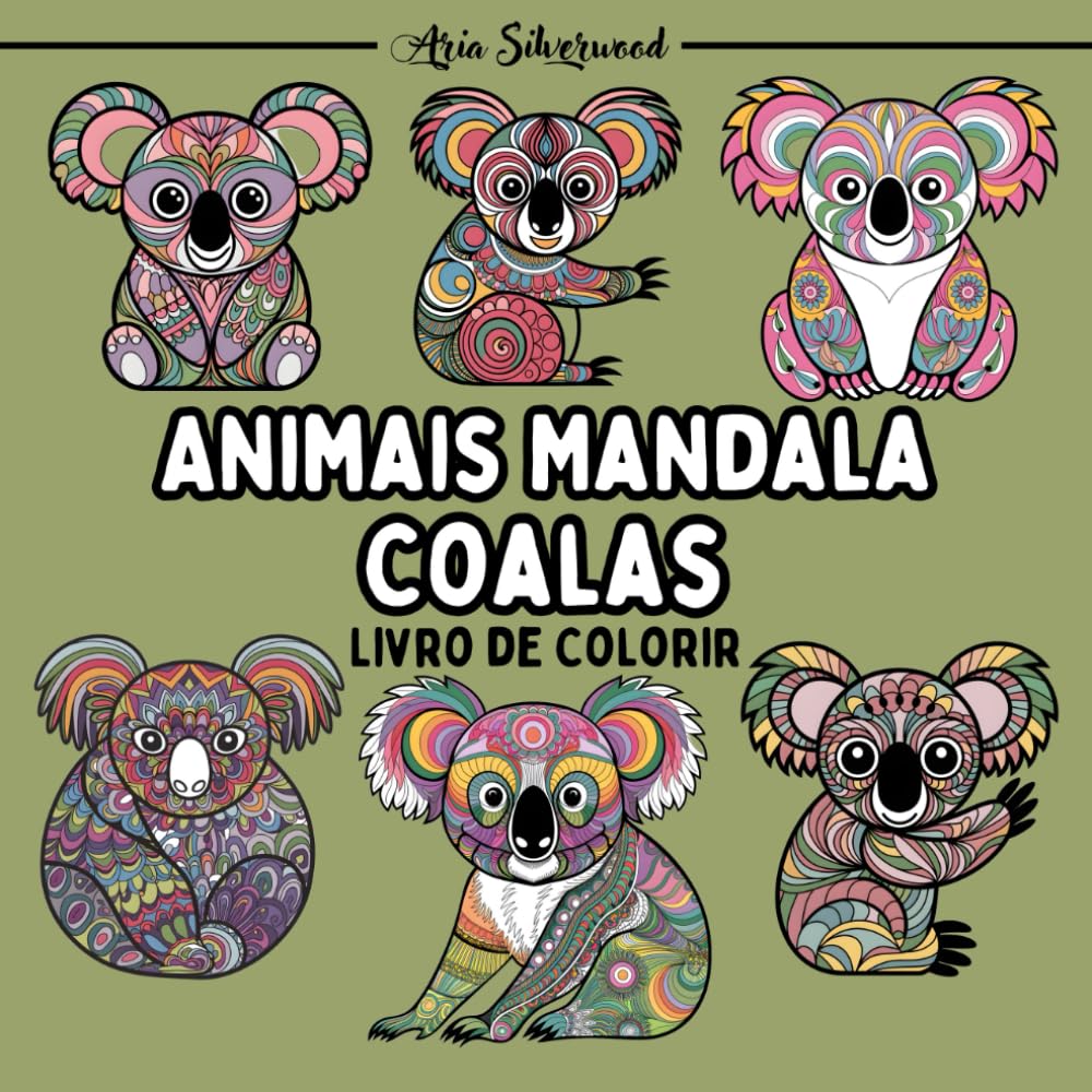ler totalmente Animais Mandala - Coalas: Um Livro de Colorir Mandala Único para Crianças e Adultos (Portuguese Edition)