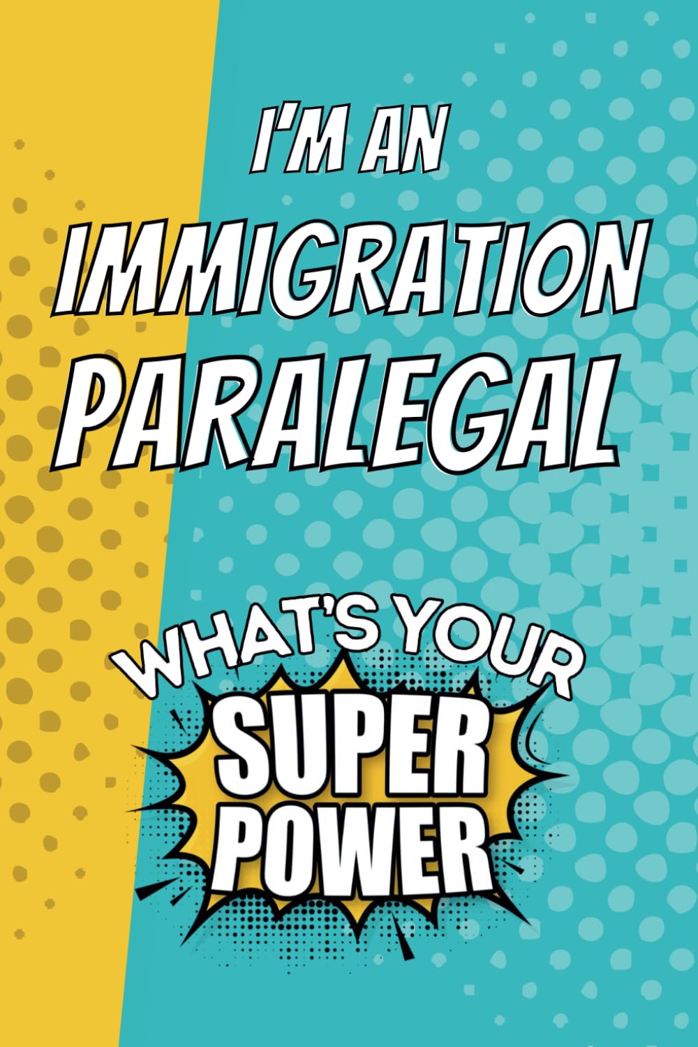 I'm an Immigration Paralegal. What's Your Super Power?: Blank Lined Gift Notebook Journal baixar o livro de graça