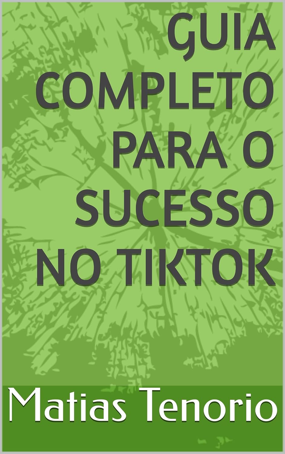 ler totalmente Guia Completo para o Sucesso no TikTok