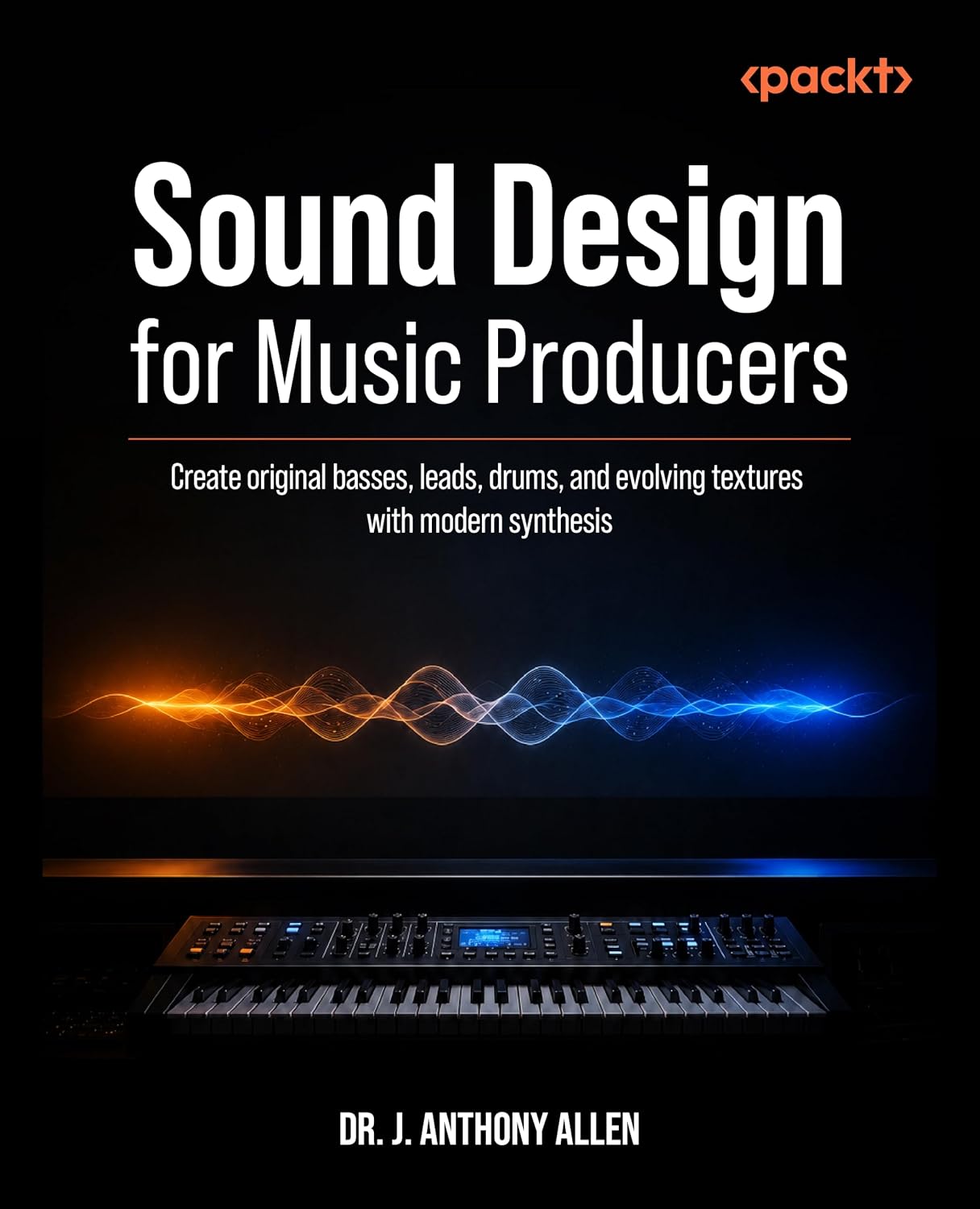 capítulo por capítulo baixar Sound Design for Music Producers: Create original basses, leads, drums, and evolving textures with modern synthesis (English Edition)