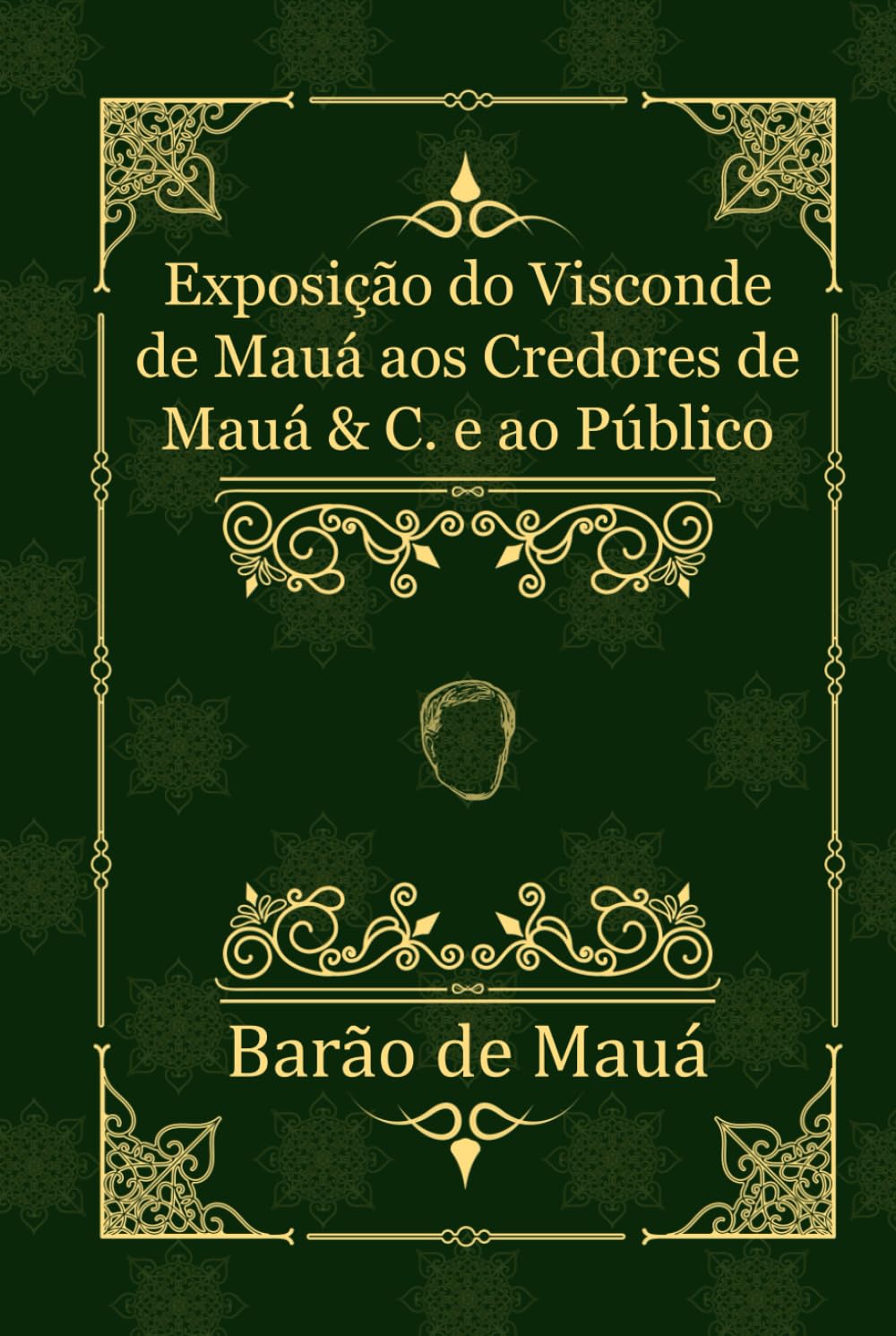 capítulo por capítulo baixar Exposição do Visconde de Mauá aos Credores de Mauá & C. e ao Público: (modernizado) (Portuguese Edition)