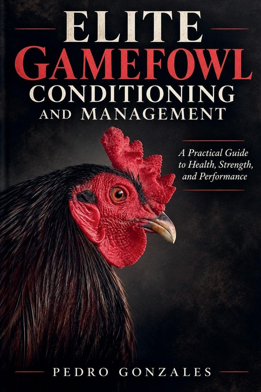 capítulo por capítulo baixar Elite Gamefowl Conditioning and Management: A Practical Guide to Health, Strength and Performance