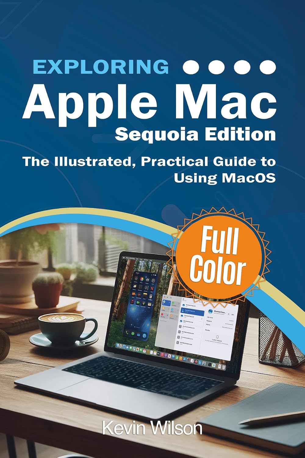 Exploring Apple Mac - Sequoia Edition: The Illustrated, Practical Guide to Using MacOS (Exploring Tech Book 5) (English Edition) baixar livro de graça
