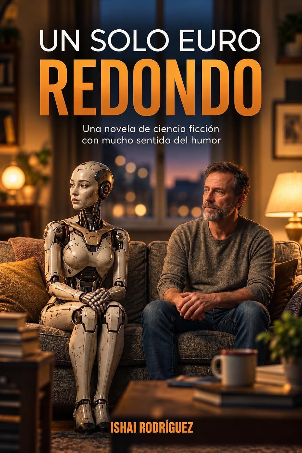 capítulo por capítulo baixar Un solo euro redondo: Una novela de ciencia ficción con mucho sentido del humor (Spanish Edition)