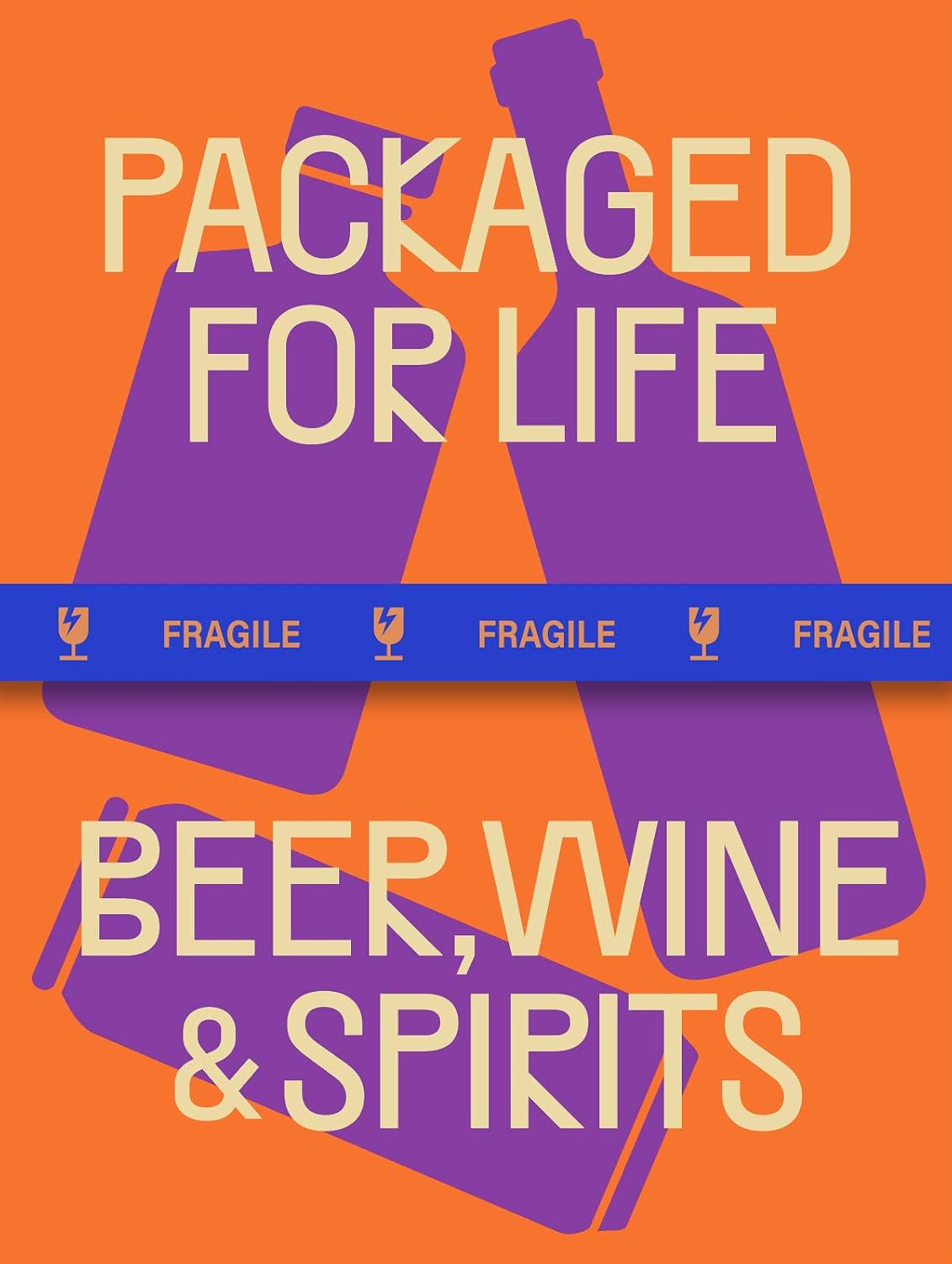 Packaged for Life: Beer, Wine & Spirits: Modern Packaging Design Solutions for Everyday Products baixar o livro de graça