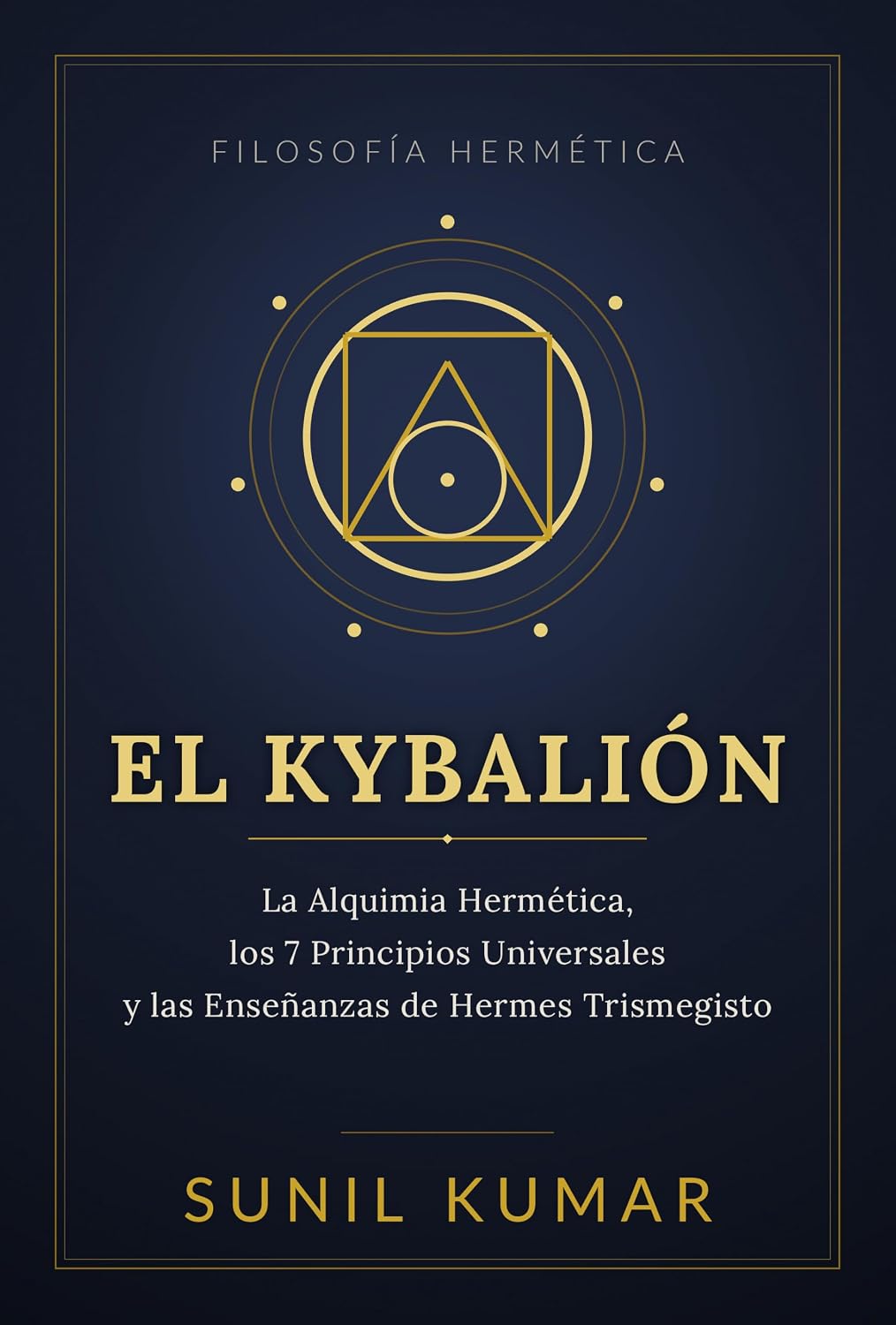 El Kybalión: La Alquimia Hermética, los 7 Principios Universales y las Enseñanzas de Hermes Trismegisto (Spanish Edition) baixar livro de graça