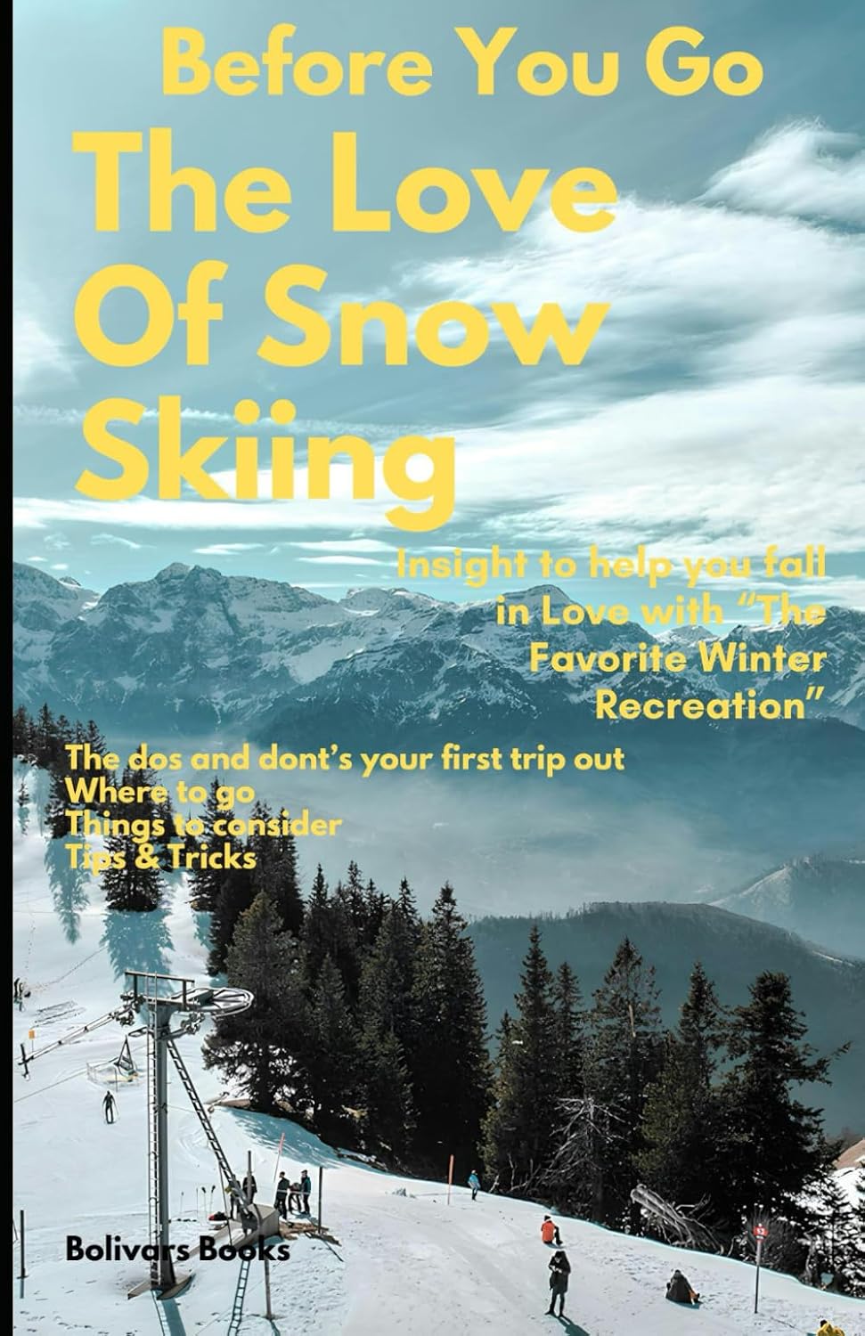 ler totalmente The Love of Snow Skiing: Before You Go