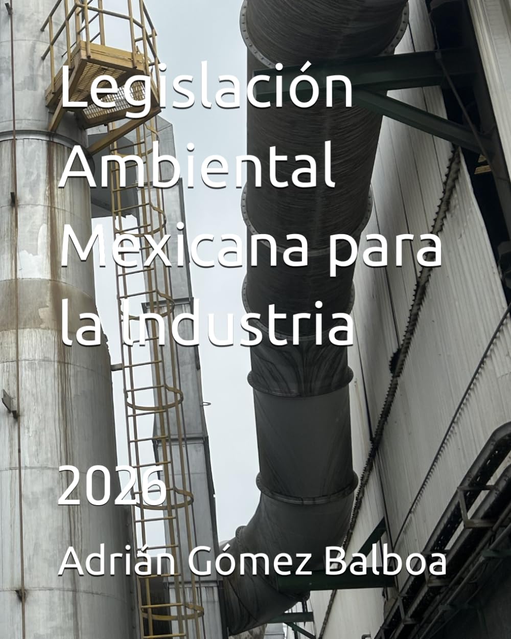 capítulo por capítulo baixar Legislación Ambiental Mexicana para la lndustria: 2026 (Spanish Edition)