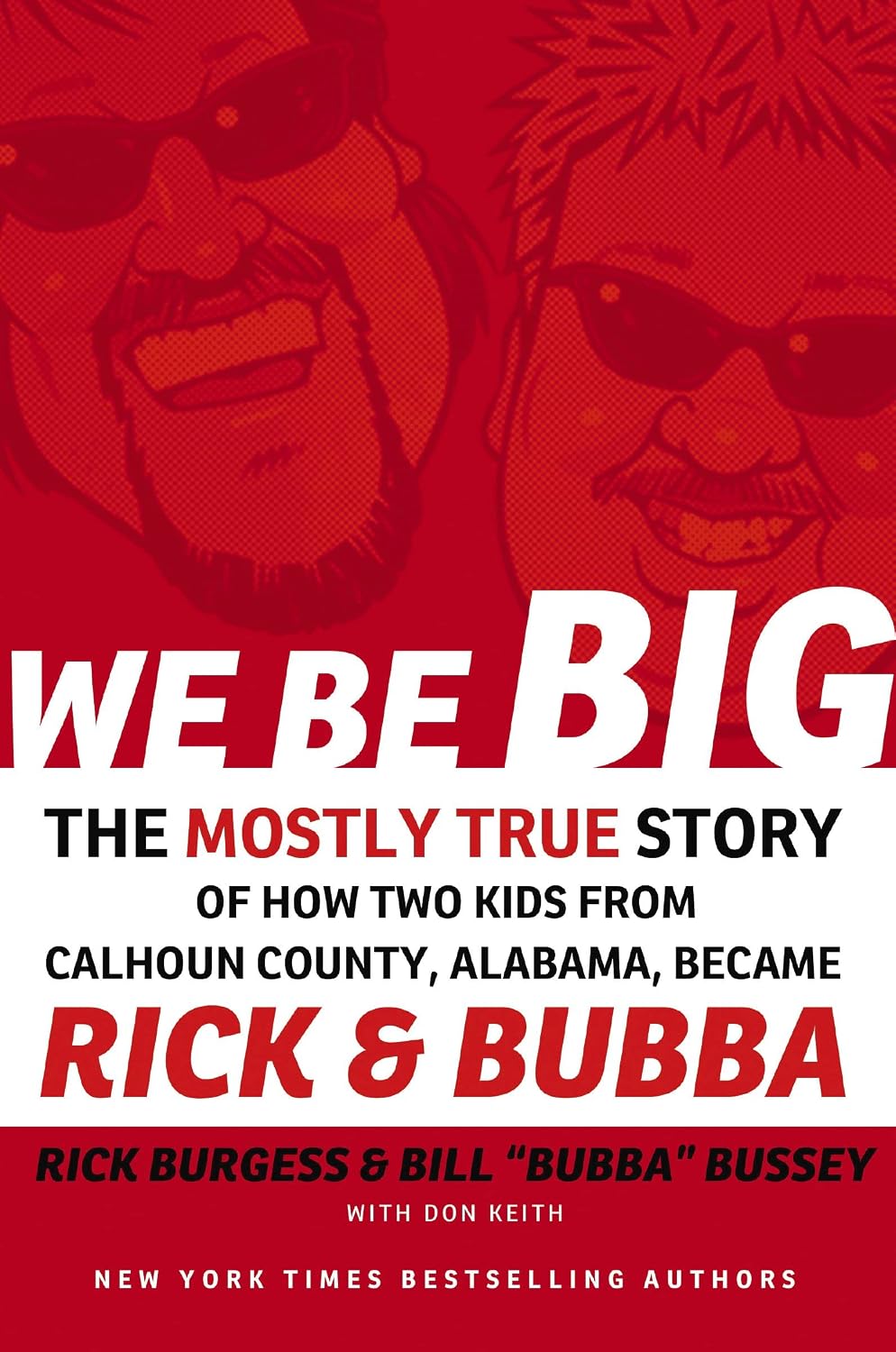We Be Big: The Mostly True Story of How Two Kids from Calhoun County, Alabama, Became Rick and Bubba (English Edition) baixar o livro de graça