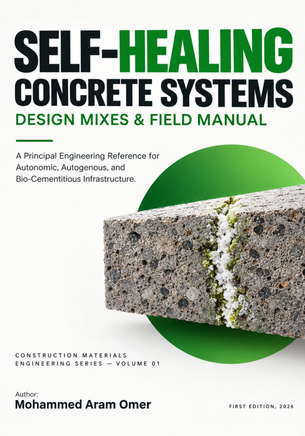 capítulo por capítulo baixar Self-Healing Concrete Systems: Design Mixes & Field Manual: Scientific Principles, Mix Design, Testing, Field Implementation, Life-Cycle Performance,... (CONSTRUCTION MATERIALS ENGINEERING SERIES)