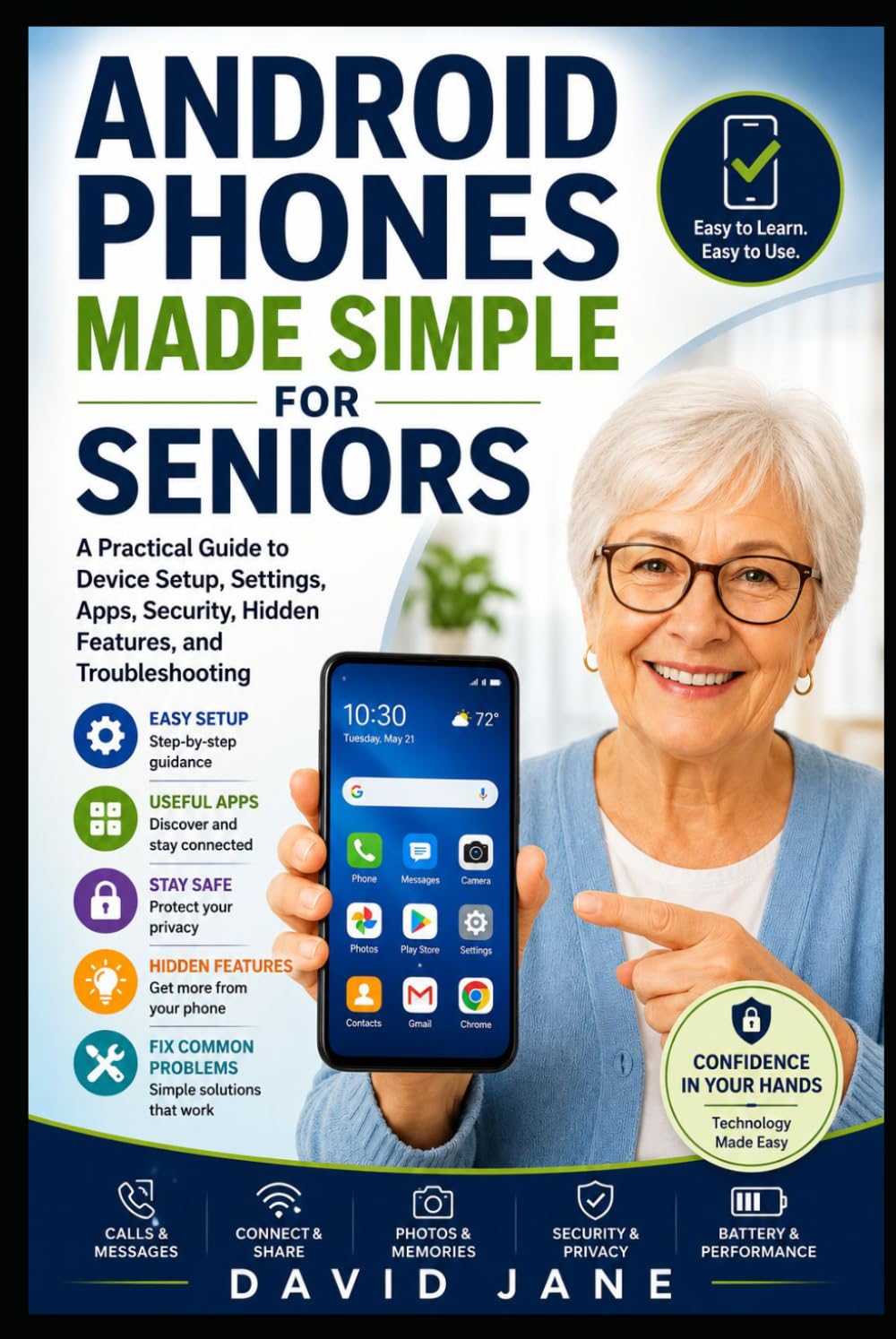 Android Phones Made Simple for Seniors: A Practical Guide to Device Setup, Settings, Apps, Security, Hidden Features, and Troubleshooting baixar o livro de graça