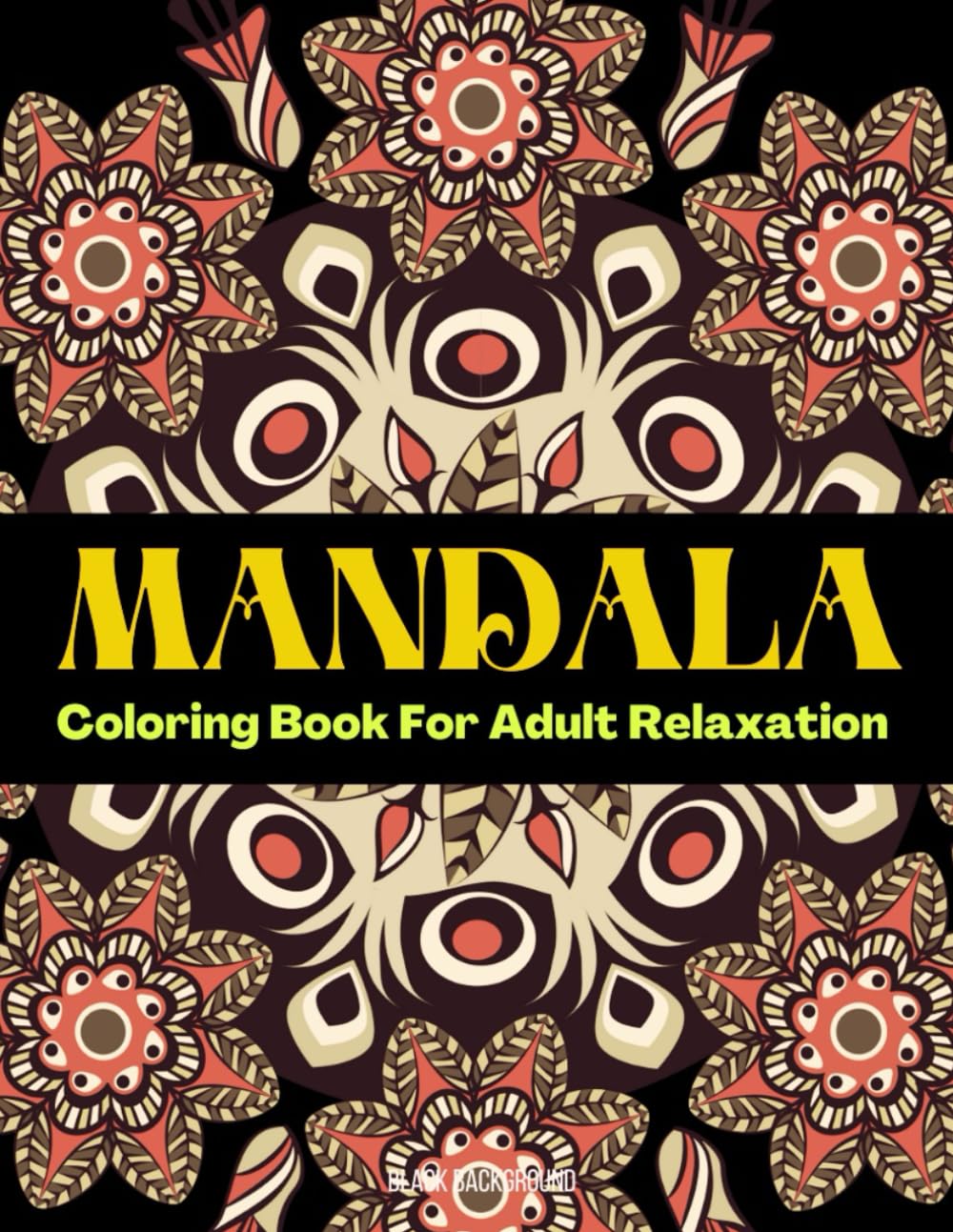 Mandala Coloring Book for Adult Relaxation: Floral Mandala Coloring For Meditation, and Stress Relieving | Black Background baixar livro de graça