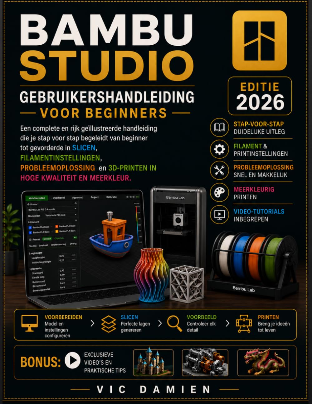 ler totalmente Bambu Studio Gebruikershandleiding Voor Beginners 2026: Een praktische stapsgewijze handleiding voor slicen, filamentinstellingen, probleemoplossing en hoogwaardig 3D-printen in meerdere kleuren.