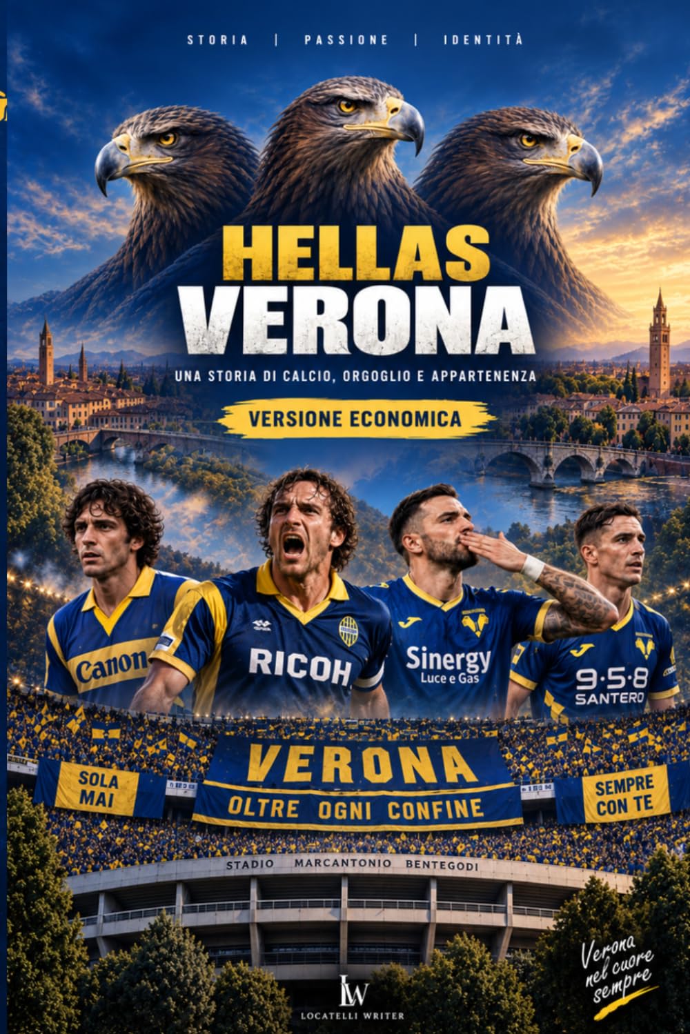 capítulo por capítulo baixar HELLAS VERONA: Una storia di calcio, orgoglio e appartenenza - Versione economica (Storia Identità e Leggenda) (Italian Edition)