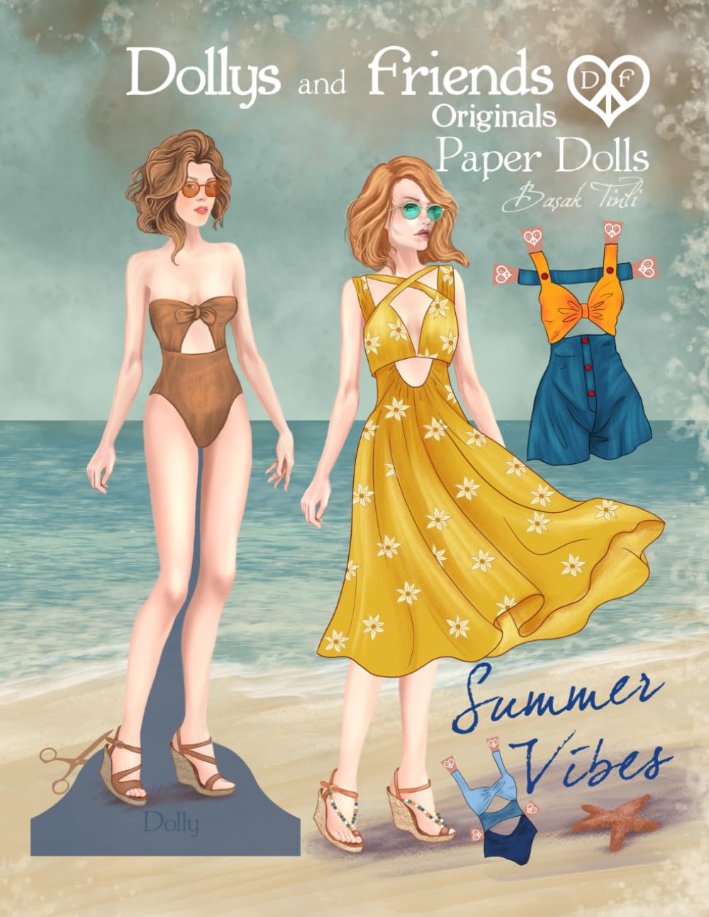 Dollys and Friends Originals Paper Dolls, Summer Vibes: A Collectible Dress-Up Wardrobe of Breezy Sundresses, Beachwear, and Sunny-Day Fashion baixar o livro de graça