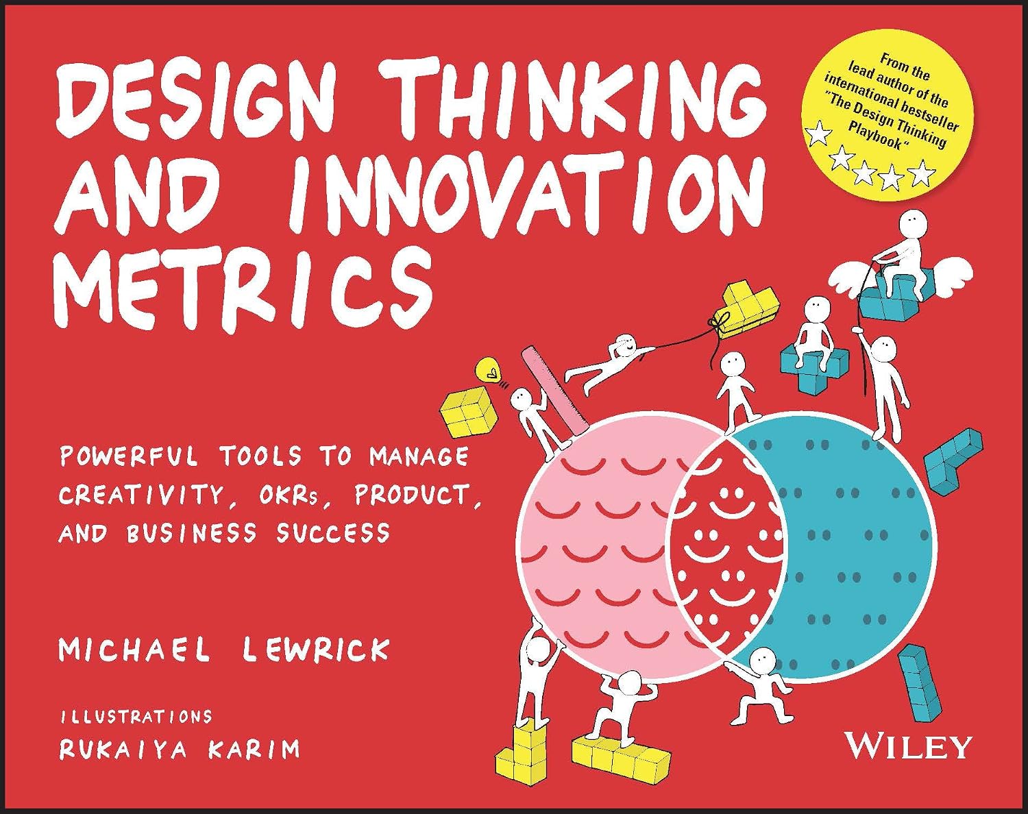 Design Thinking and Innovation Metrics: Powerful Tools to Manage Creativity, Okrs, Product, and Business Success baixar livro de graça