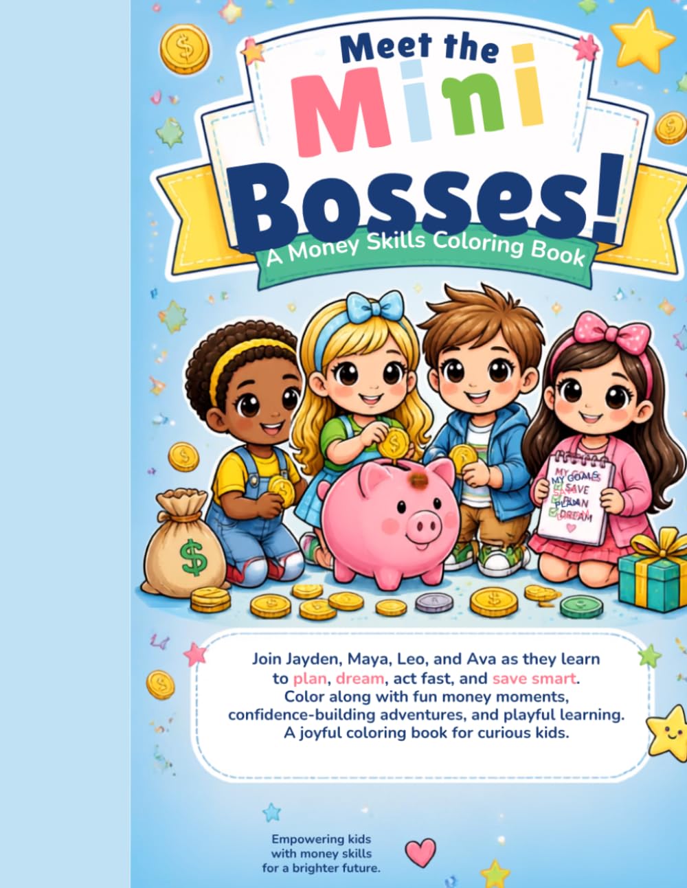 Mini Bosses: Money Skills Coloring Book: Learning How to Save, Spend, Earn, and Grow with Confidence baixar livro de graça
