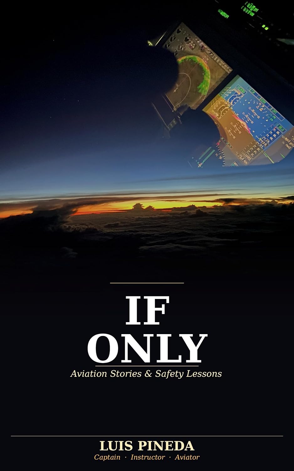 ler totalmente If Only: “Aviation Stories & Safety Lessons” (English Edition)