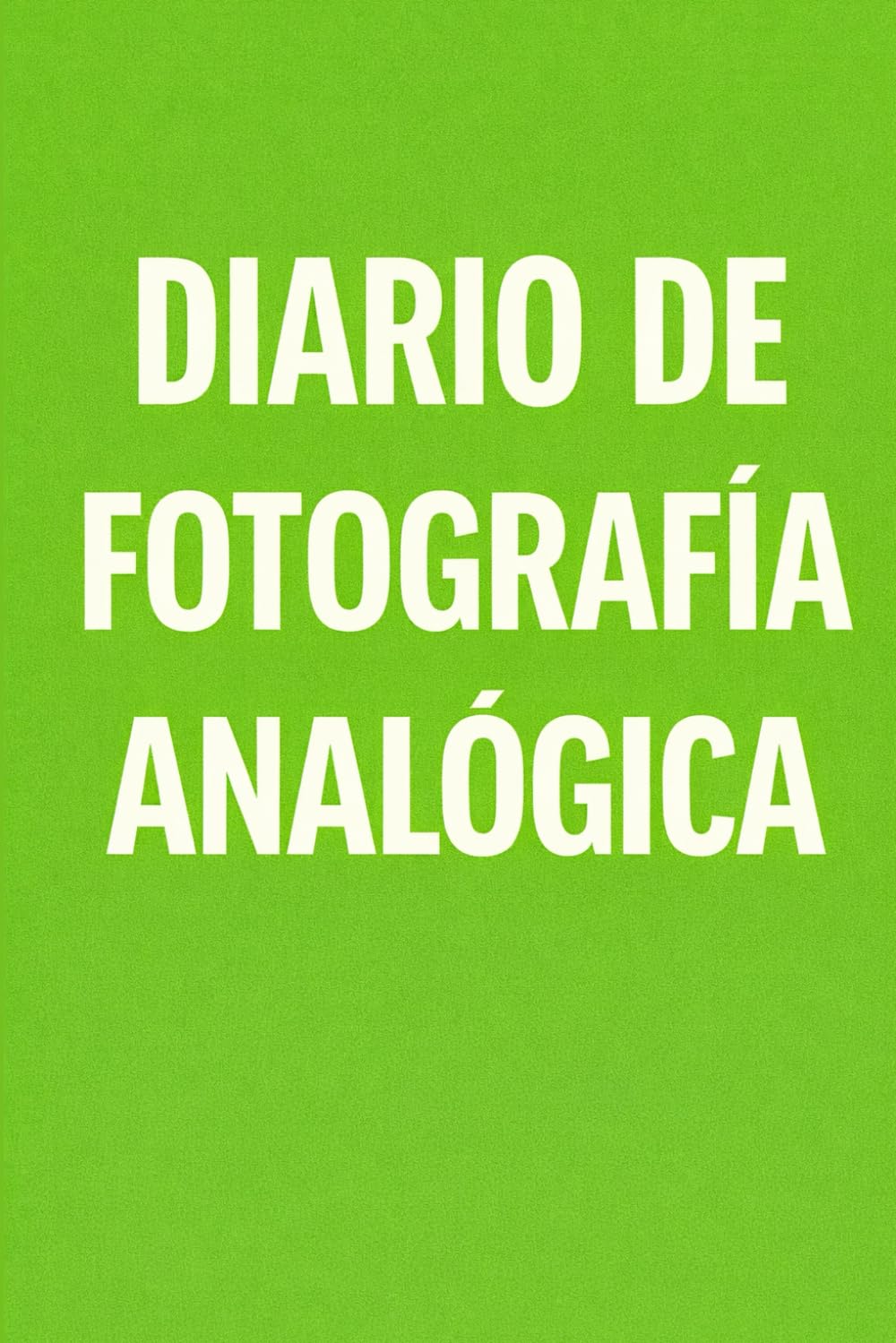 ler totalmente Diario de Fotografía Analógica (Spanish Edition)