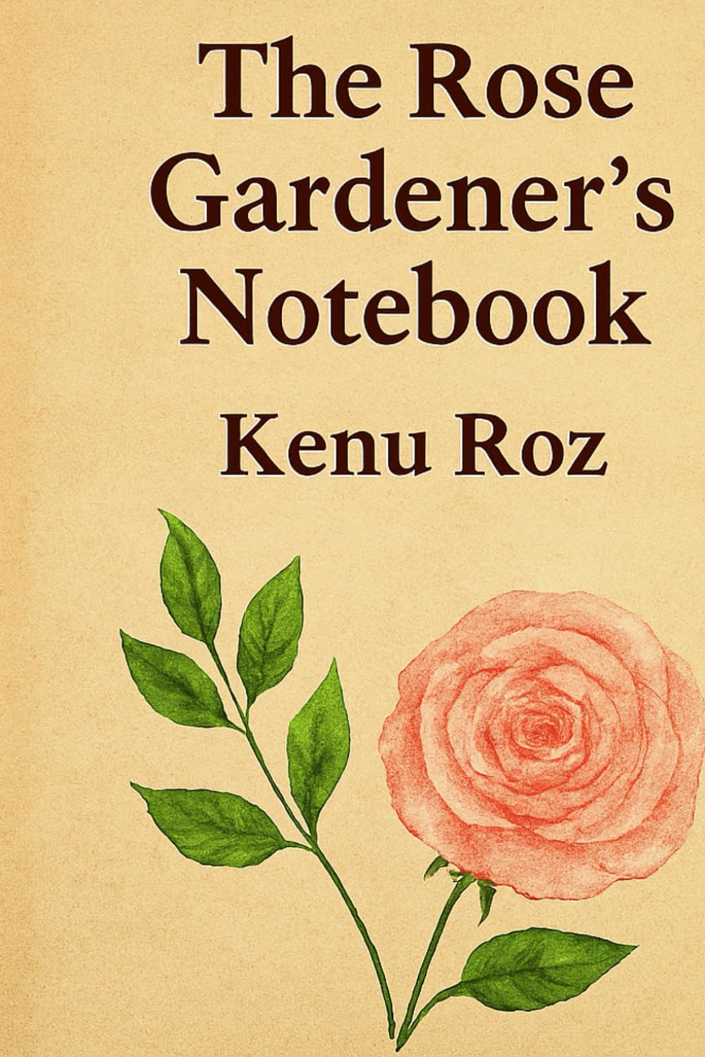 ler totalmente The Rose Gardener’s Notebook
