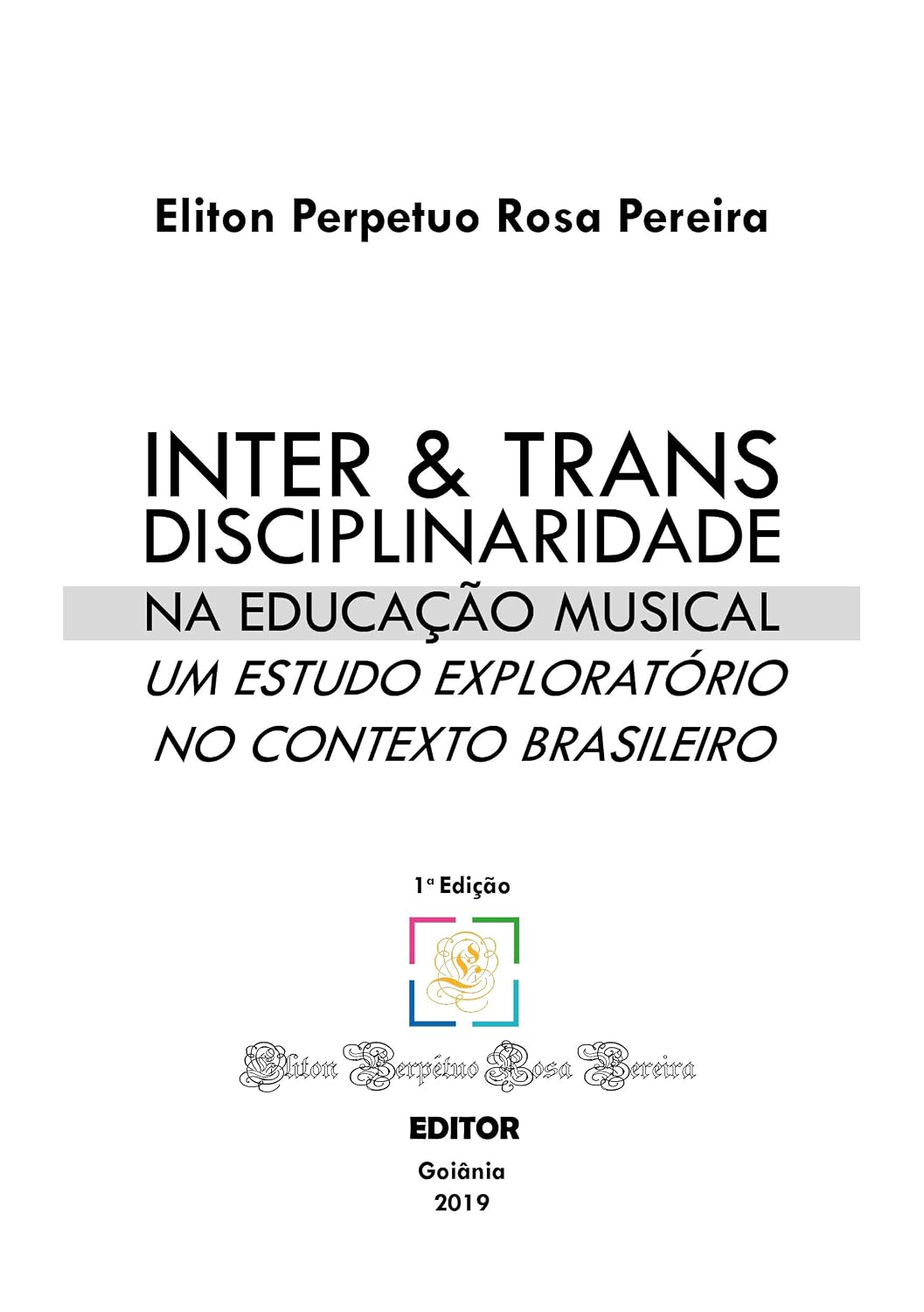 INTER & TRANS DISCIPLINARIDADE NA EDUCAÇÃO MUSICAL: um estudo exploratório no contexto brasileiro baixar livro de graça