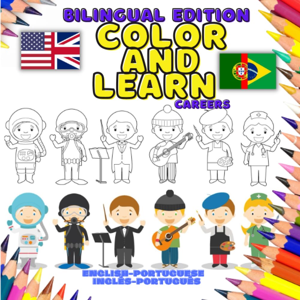 Color & Learn Bilingual: Careers: English-Portuguese Inglês-Português: Portuguese / English Coloring Book for Toddlers and Young Children (3-7 years)... in their discovery of colors, objects & words baixar livro de graça