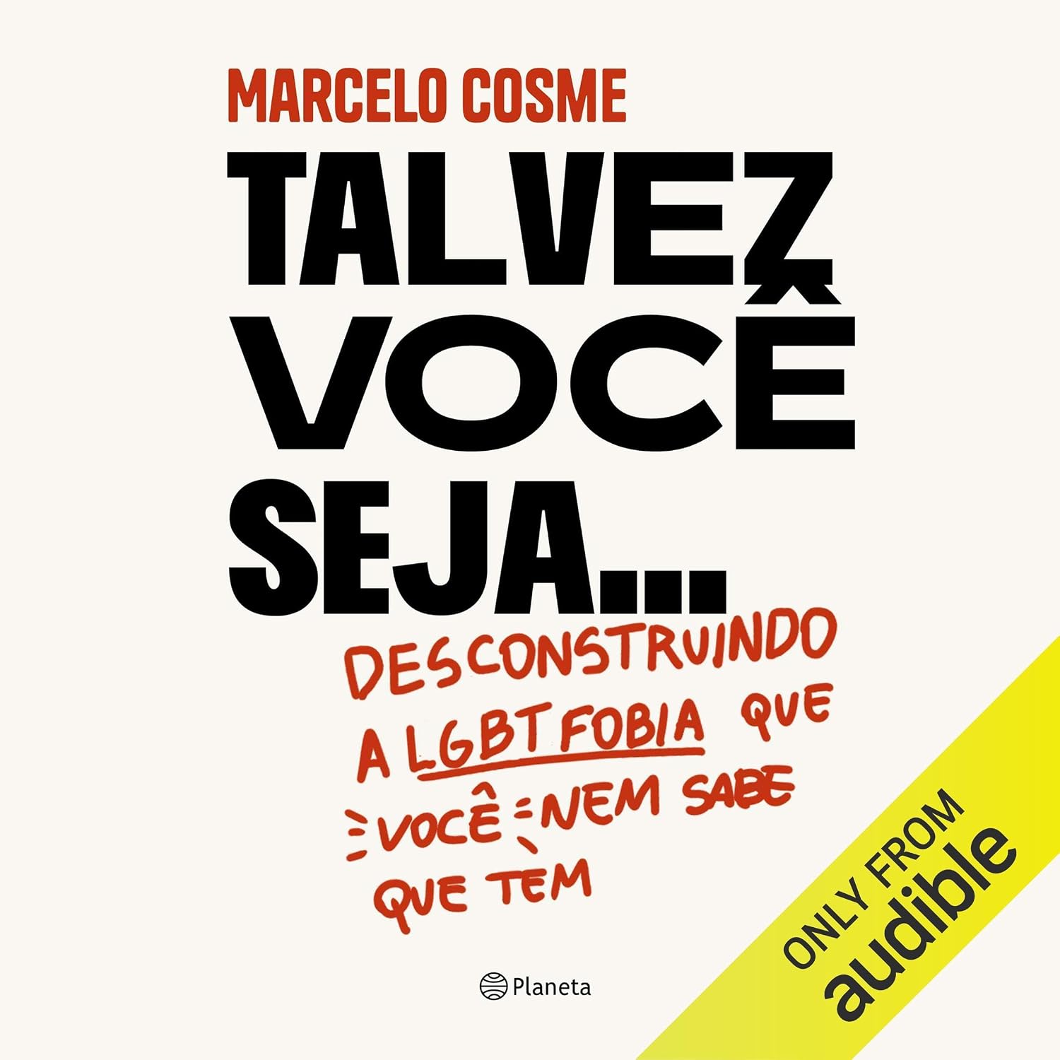 Talvez você seja...: Desconstruindo a LGTBfobia que você nem sabe que tem