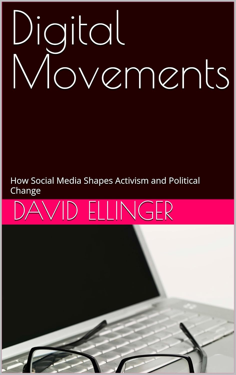 Digital Movements: How Social Media Shapes Activism and Political Change (English Edition) baixar livro de graça