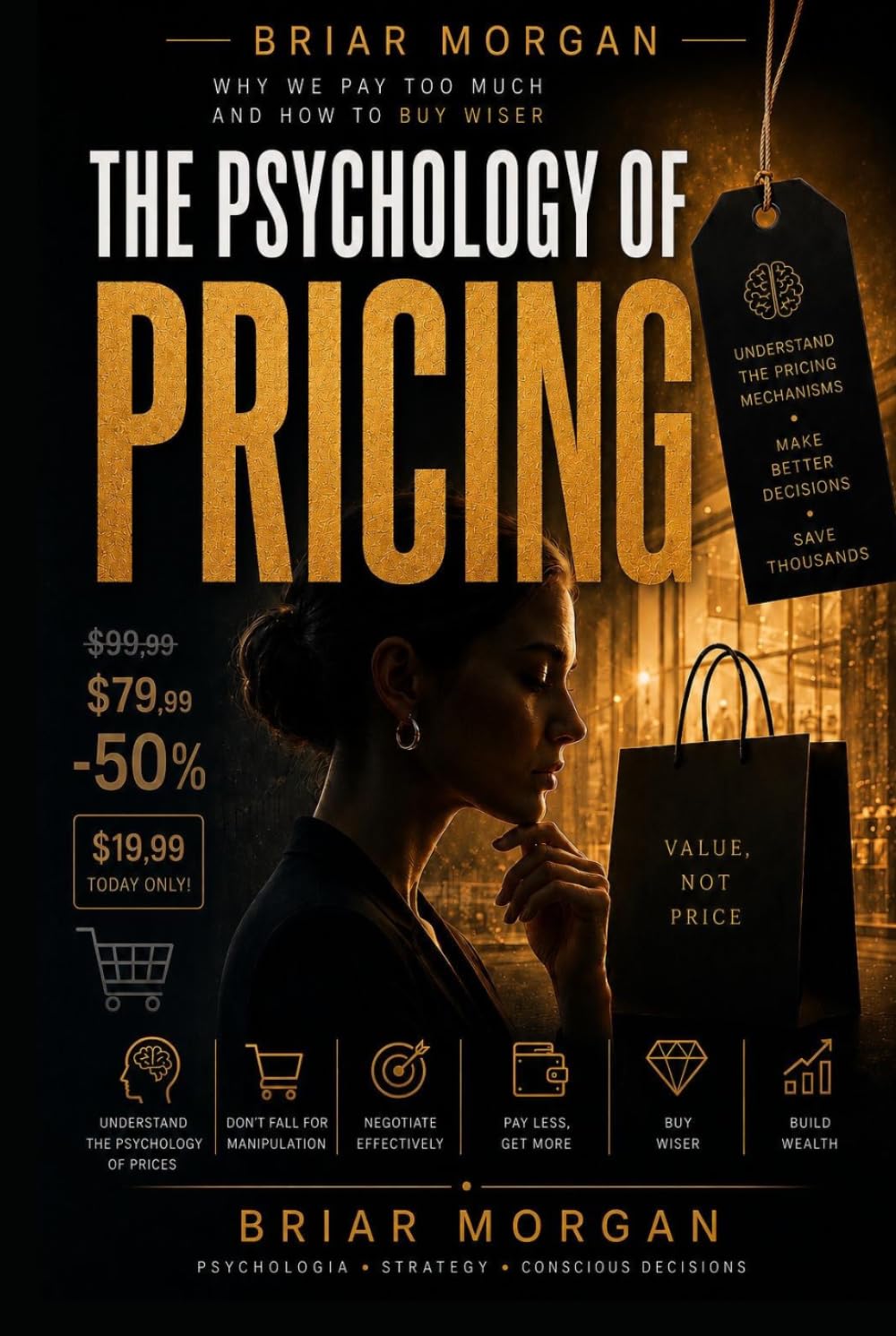 The Psychology of Pricing: Why do we pay more than we planned — and why does a “good deal” feel almost impossible to resist? baixar livro de graça