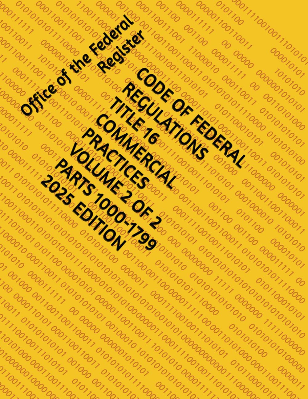 ler totalmente CODE OF FEDERAL REGULATIONS TITLE 16 COMMERCIAL PRACTICES VOLUME 2 OF 2 PARTS 1000-1799 2025 EDITION