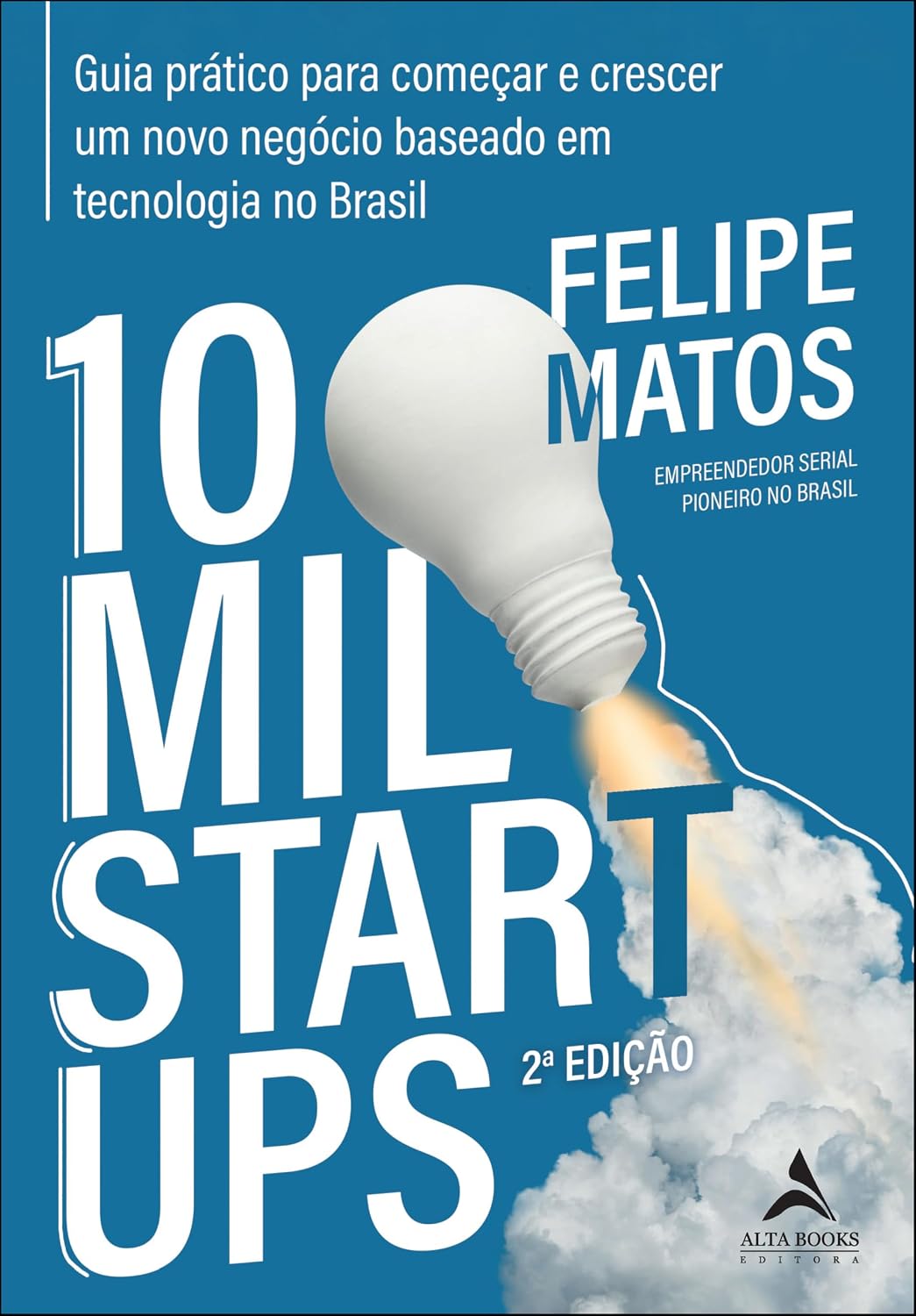 10 mil startups: guia prático para começar e crescer um novo negócio baseado em tecnologia no Brasil baixar livro de graça