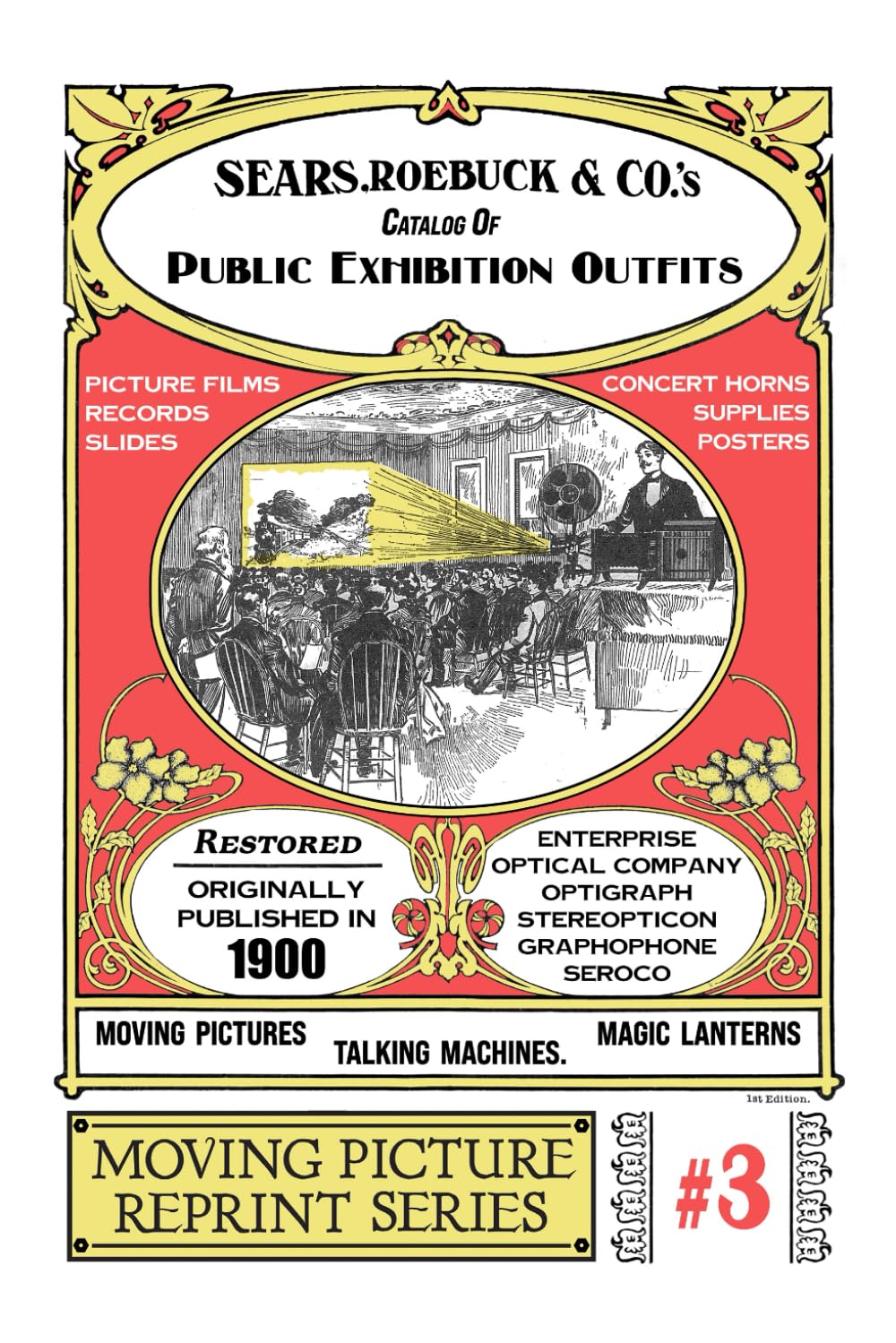 ler totalmente 1900 Sears, Roebuck and Co. Public Exhibition Outfits Catalog: Restored Catalog of Moving Pictures, Magic Lanterns, and Talking Machines.