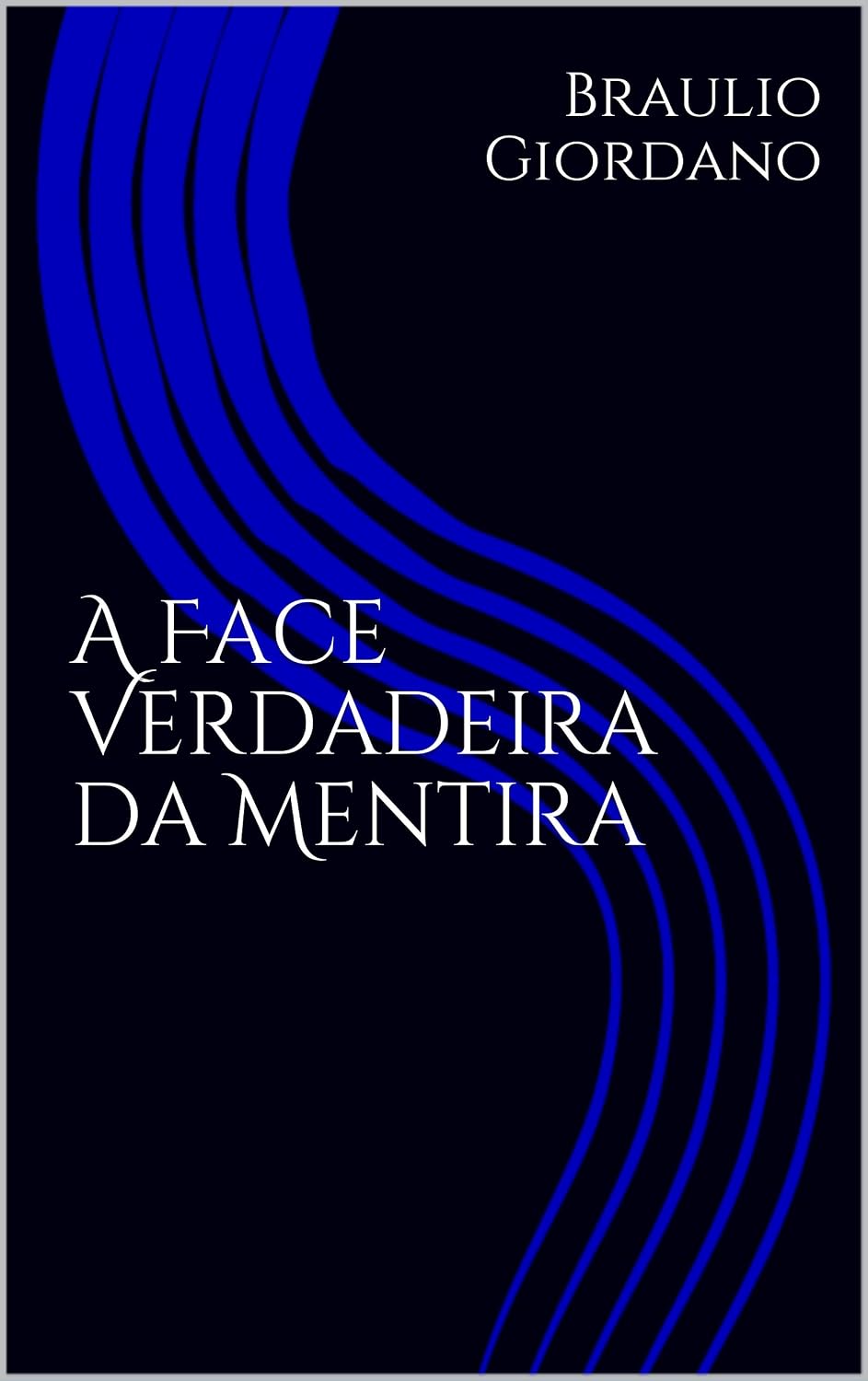 ler totalmente A Face Verdadeira da Mentira (Philosophy (Filosofia))