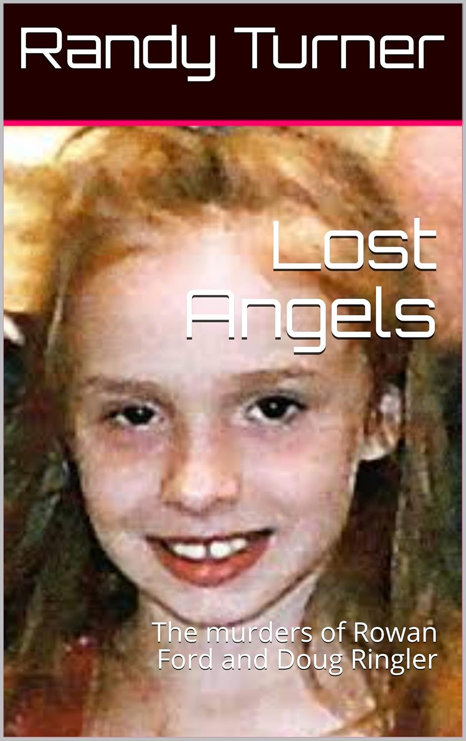 ler totalmente Lost Angels: The Murders of Rowan Ford and Doug Ringler (English Edition)