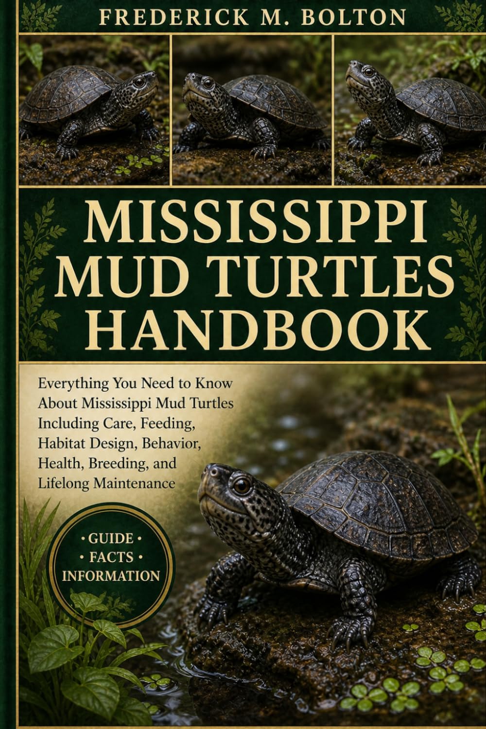 ler totalmente MISSISSIPPI MUD TURTLES HANDBOOK: Everything You Need to Know About Mississippi Mud Turtles Including Care, Feeding, Habitat Design, Behavior, Health, Breeding, and Lifelong Maintenance