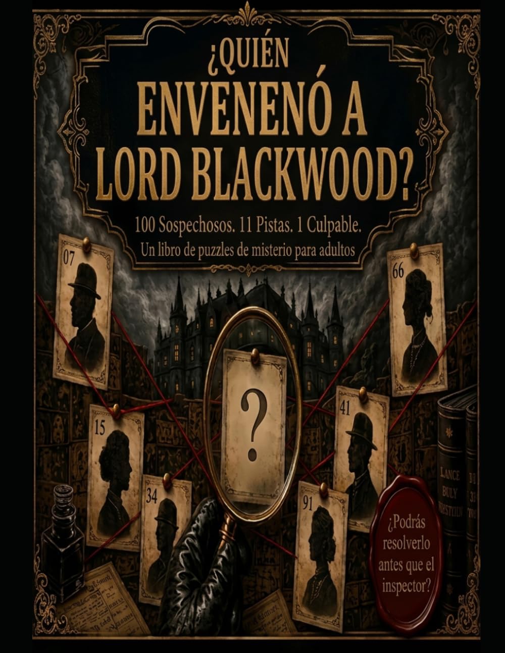 ¿Quién Envenenó a Lord Blackwood?: 100 Sospechosos. 11 Pistas. 1 Culpable. Un libro de puzzles de misterio para adultos (Spanish Edition) baixar livro de graça