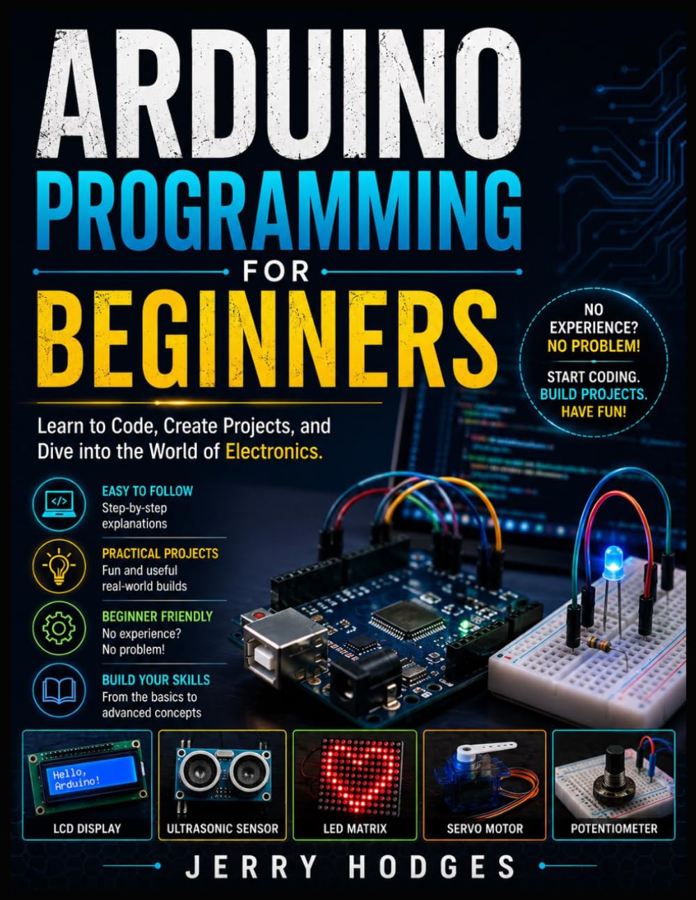 Arduino Programming for Beginners: Learn to Code, Create Projects, and Dive into the World of Electronics. baixar livro de graça