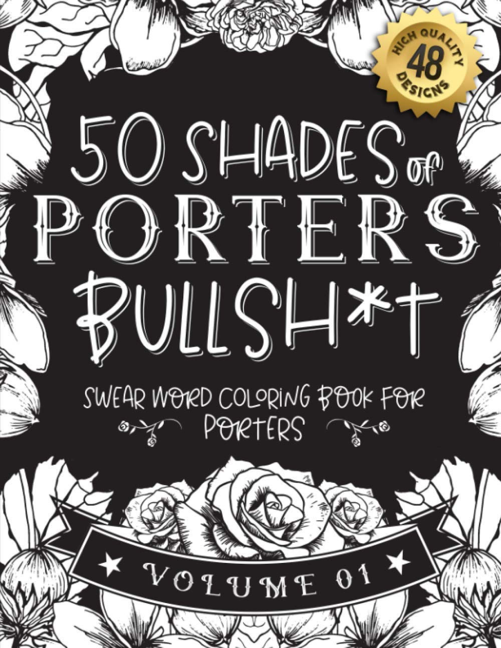 ler totalmente 50 Shades of porters Bullsh*t: Swear Word Coloring Book For porters: Funny gag gift for porters w/ humorous cusses & snarky sayings porters want to... & patterns for working adult relaxation