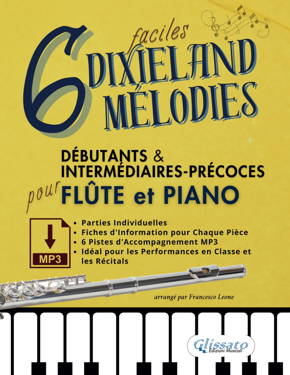 6 Mélodies Dixieland Faciles pour Flûte et Piano Débutants & Intermédiaires-Précoces avec Parties Individuelles, Fiches Informatives et Pistes... en Classe et les Récitals (French Edition) baixar o livro de graça