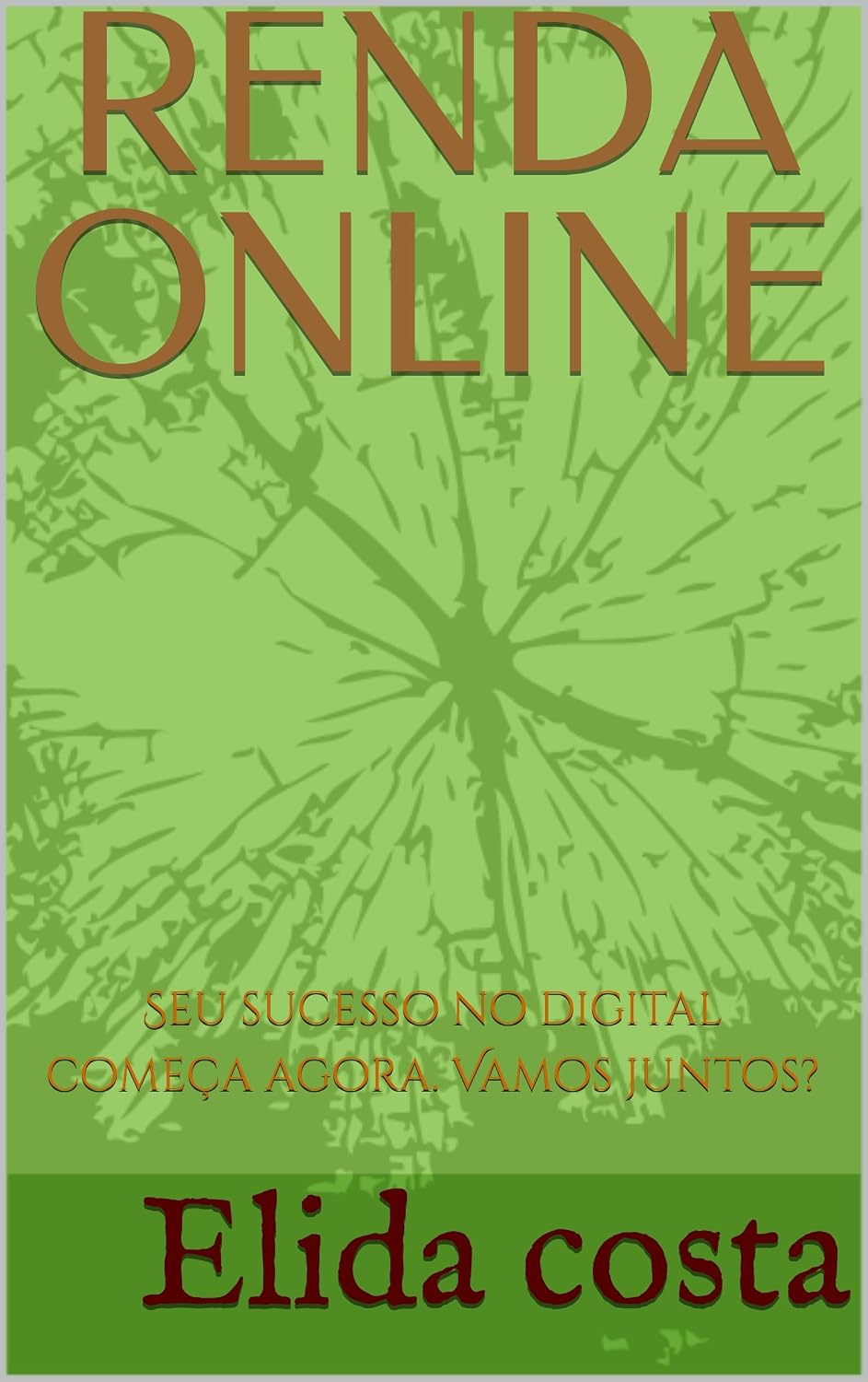 RENDA ONLINE: Seu sucesso no digital começa agora. Vamos juntos? baixar livro de graça