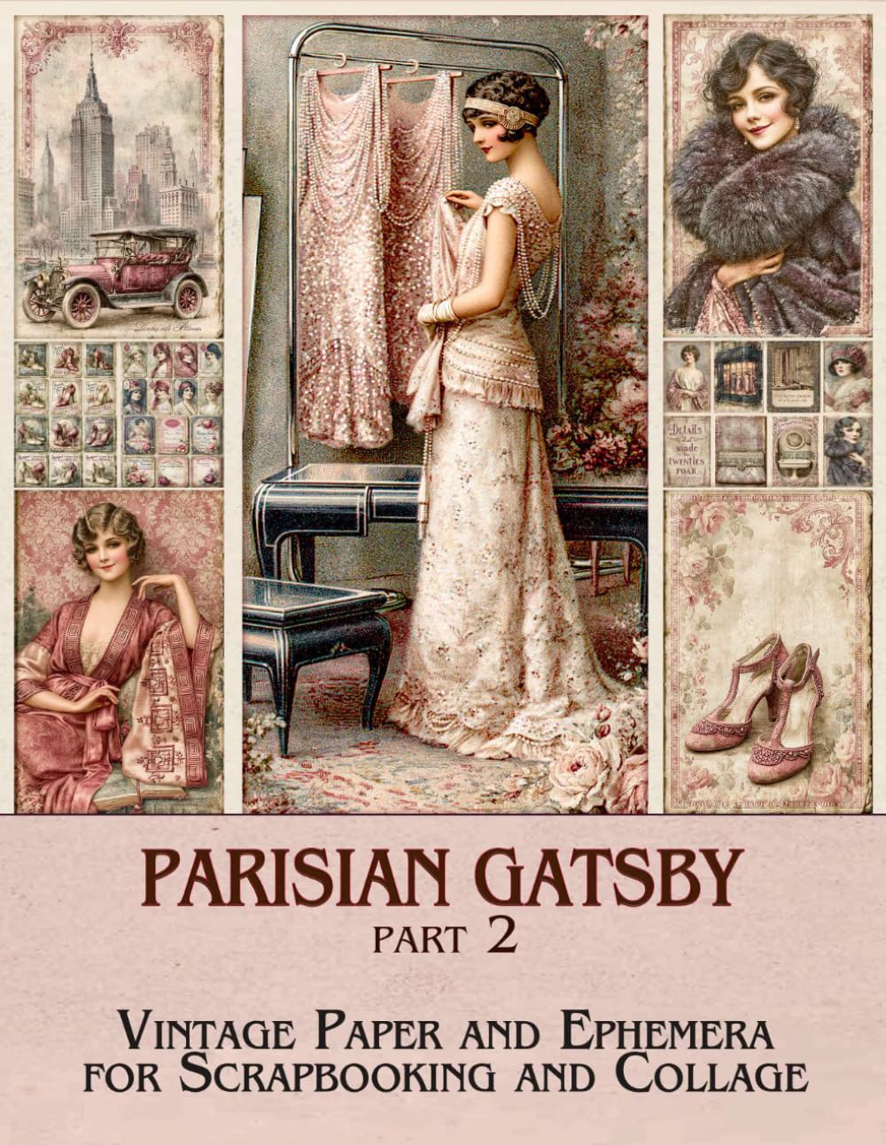 ler totalmente Parisian Gatsby Junk Journal Pages & Supplies (Part 2): 1920s Glamour Vintage Ephemera for Scrapbooking, Collage, and Paper Crafts