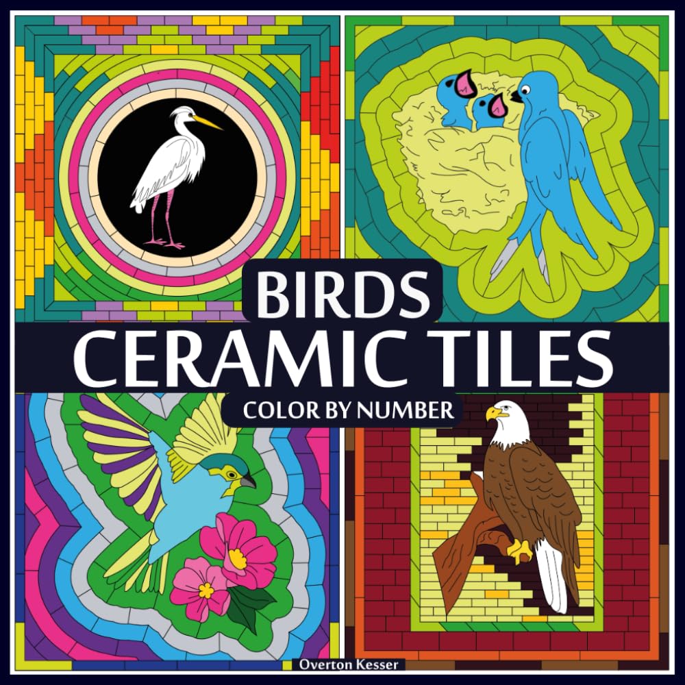 Ceramic Tiles Birds Color By Number: Discover the Beauty of Birds Through Coloring" Tile Art designs for k and adults (Ceramic Tiles Coloring Book for Adults) baixar o livro de graça