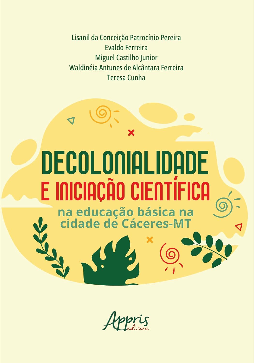 Decolonialidade e Iniciação Científica na Educação Básica na Cidade de Cáceres-MT baixar o livro de graça