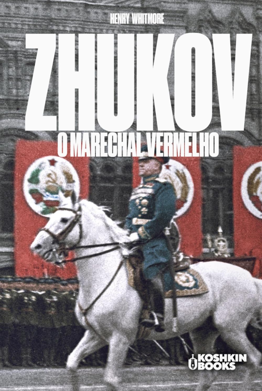 Zhukov, o Marechal Vermelho (World Wars Collection [em português]) (Portuguese Edition) baixar o livro de graça