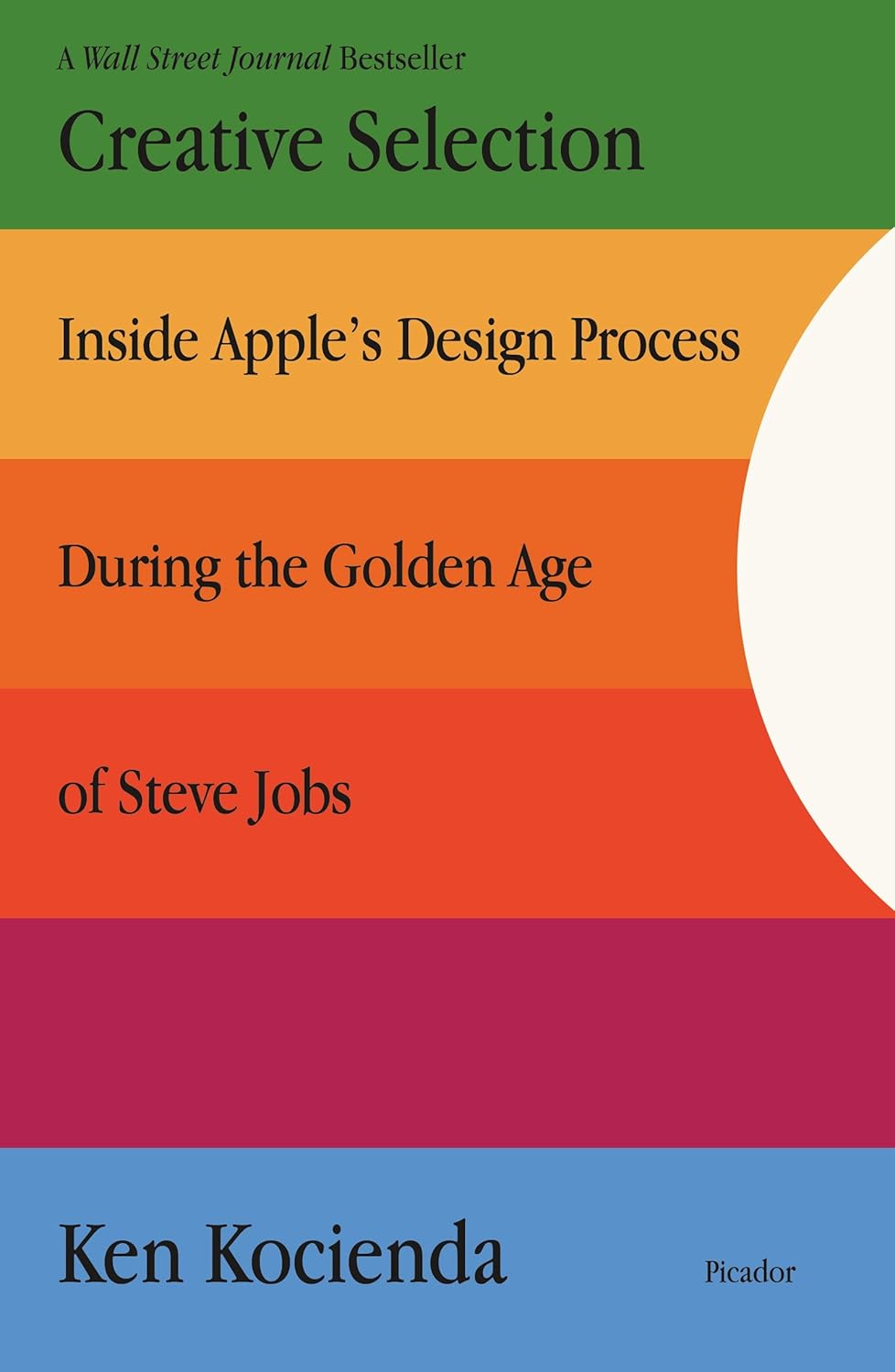 Creative Selection: Inside Apple's Design Process During the Golden Age of Steve Jobs baixar o livro de graça