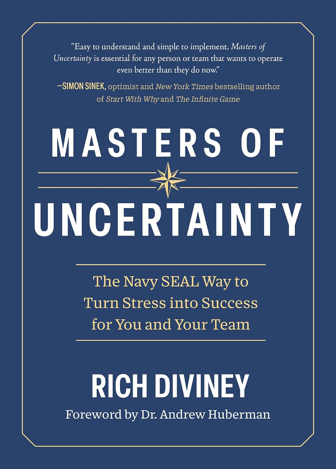 Masters of Uncertainty: The Navy SEAL Way to Turn Stress into Success for You and Your Team (English Edition) baixar livro de graça