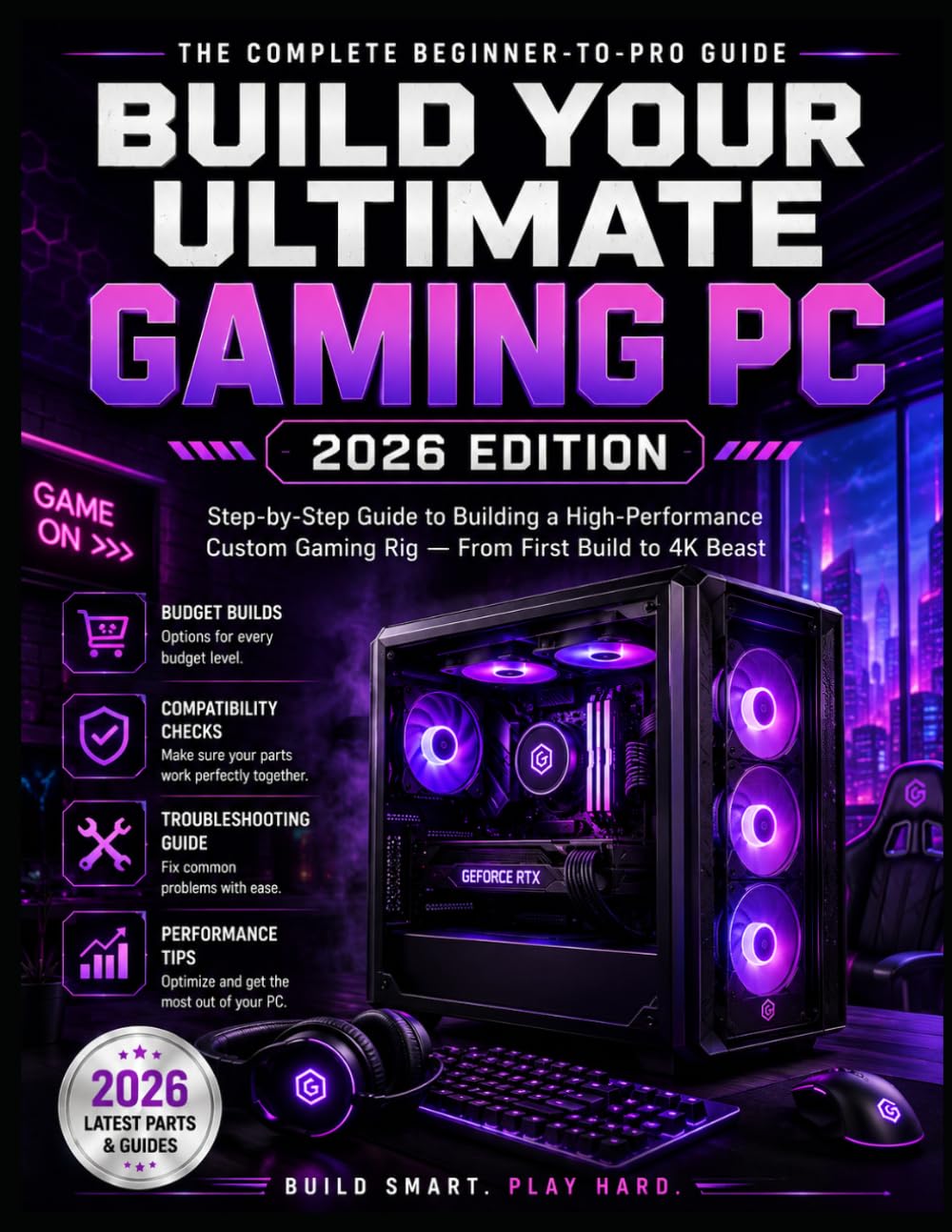Build Your Ultimate Gaming PC: 2026 Edition: Step-by-Step Guide to Building a High-Performance Custom Gaming Rig — From First Build to 4K Beast (PC Guides for Beginners) baixar livro de graça