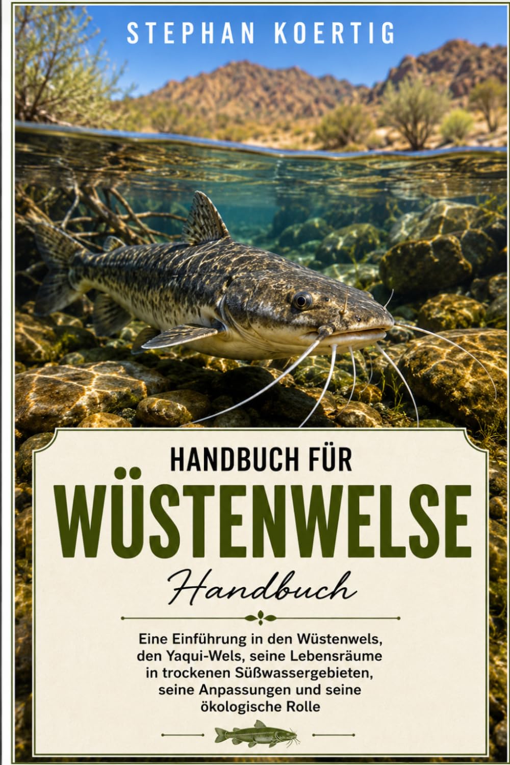 capítulo por capítulo baixar Handbuch für Wüstenwelse: Eine Einführung in den Wüstenwels, den Yaqui-Wels, seine Lebensräume in trockenen Süßwassergebieten, seine Anpassungen und seine ökologische Rolle (German Edition)